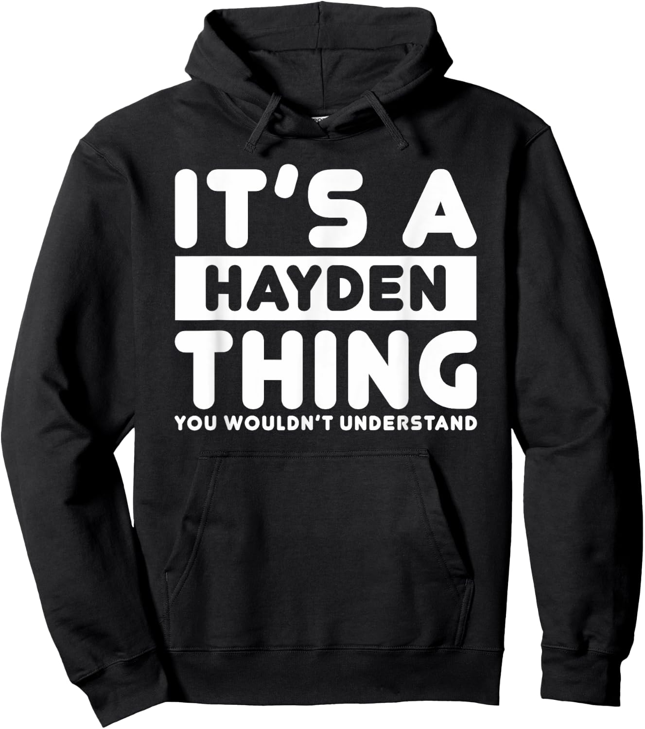 It's A Hayden Thing You Wouldn't Understand Hayden Name Hoodie - Hoodie | Black