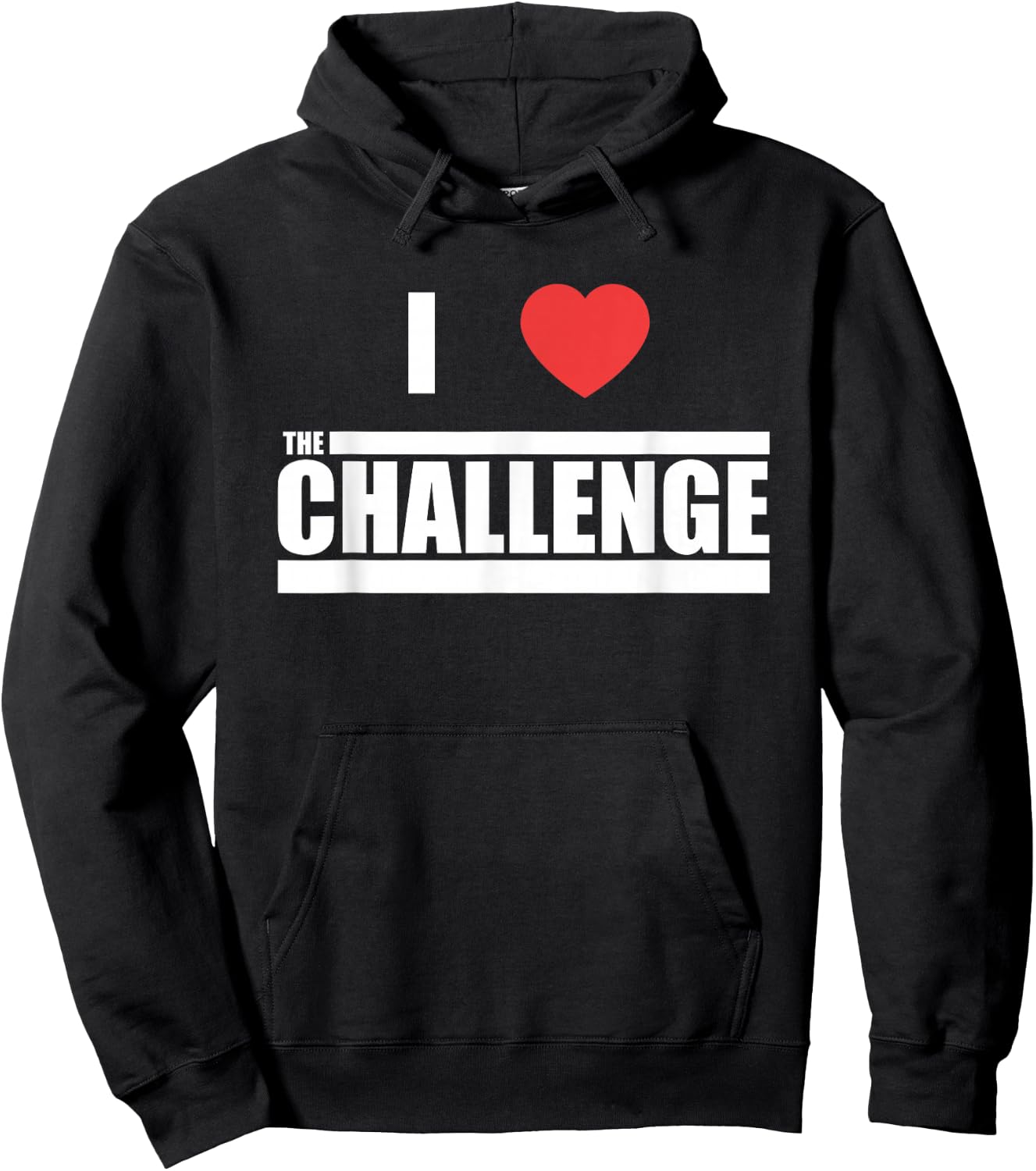 Challenge I Love The Challenge Hoodie - Hoodie | Black