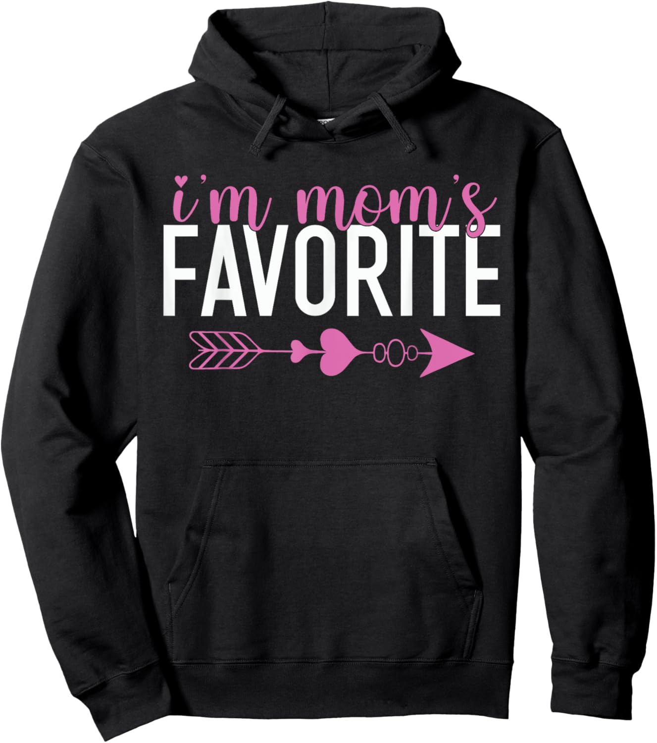 I'm Mom's Favorite Mother's Day Sibling Rivalry Funny Hoodie - Hoodie | Black