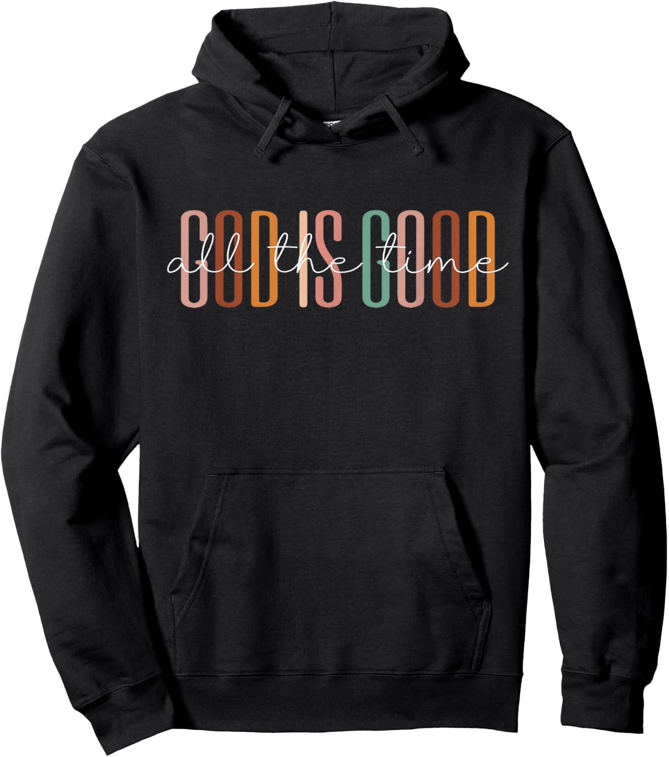 God Is Good All The Time Hoodie - Hoodie | Black
