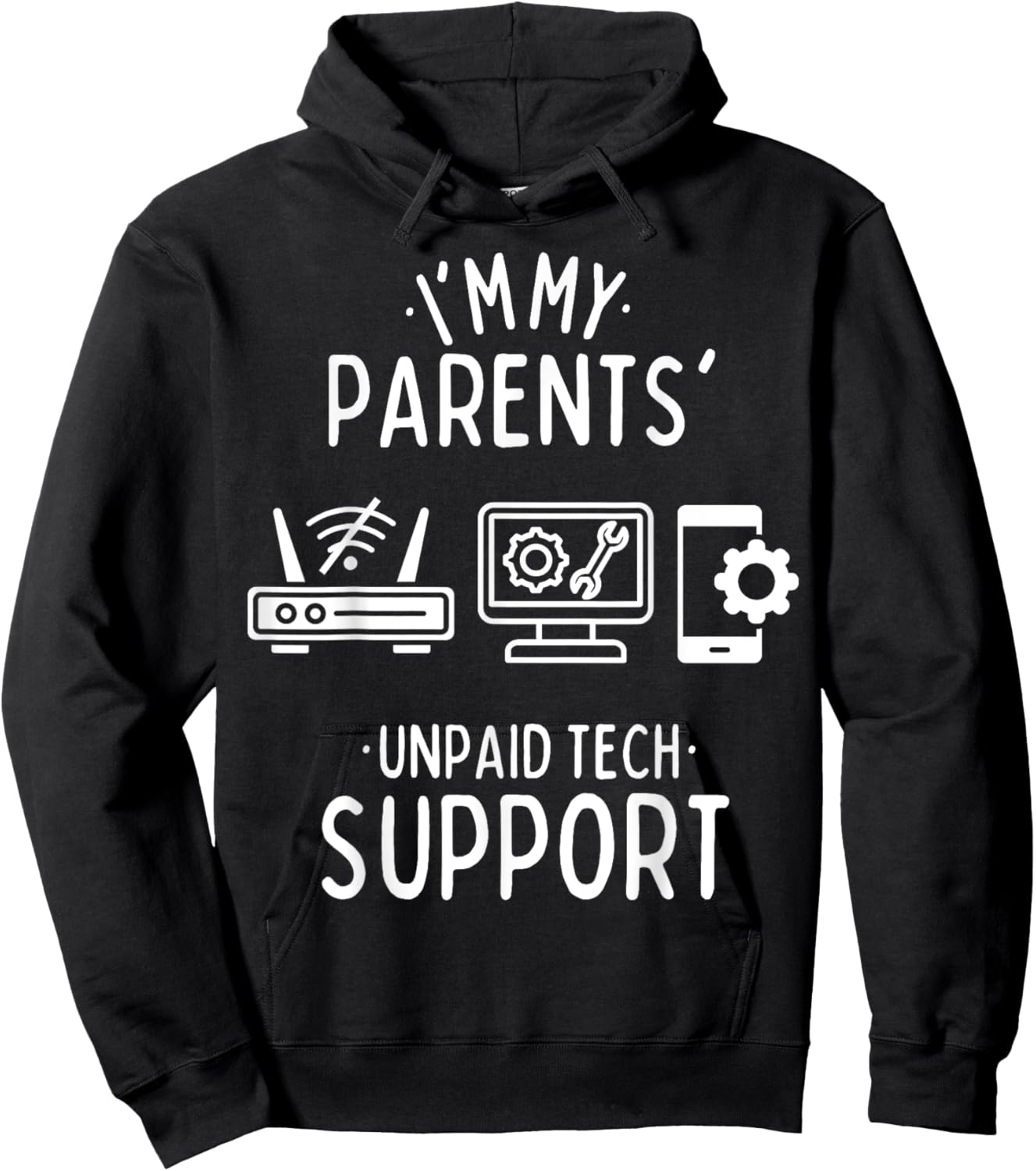 Im My Parents' Unpaid Tech Support Funny Computer Programmer Hoodie - Hoodie | Black
