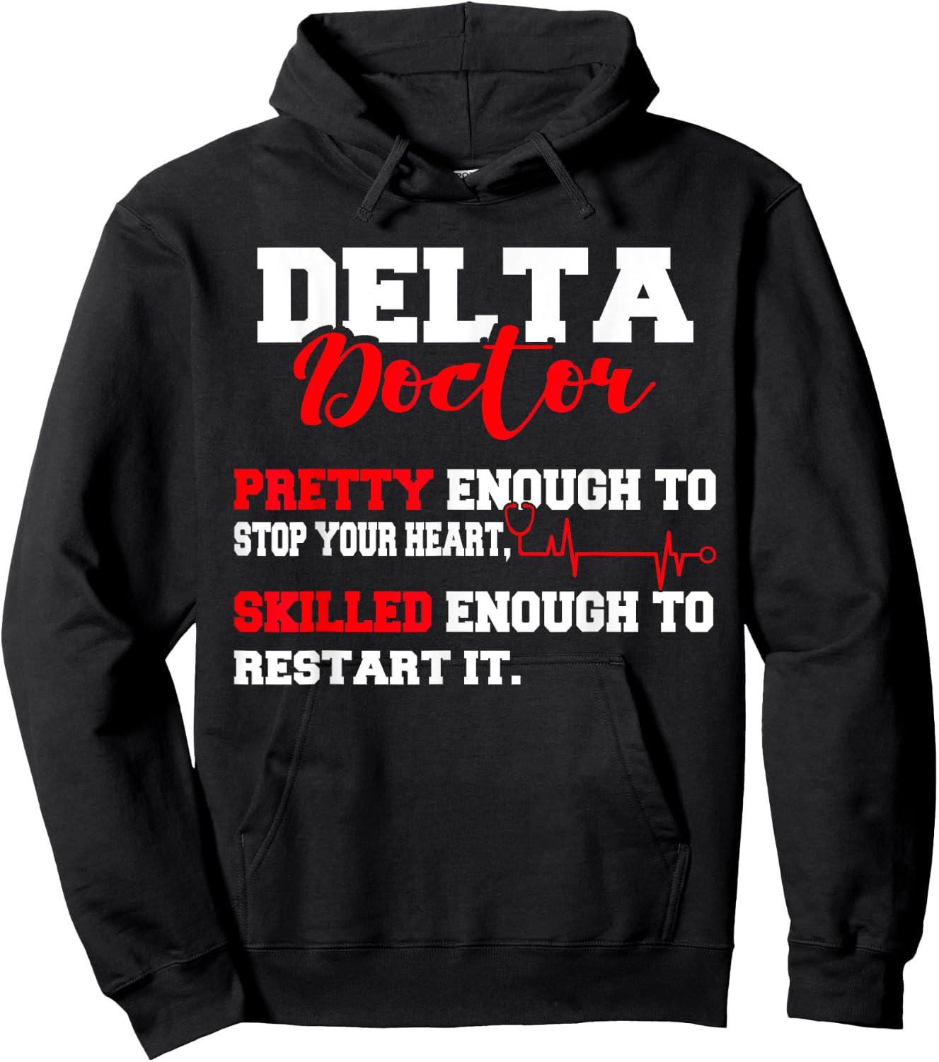 Delta Doctor Pretty Enough To Stop Your Heart Restart It Hoodie - Hoodie | Black