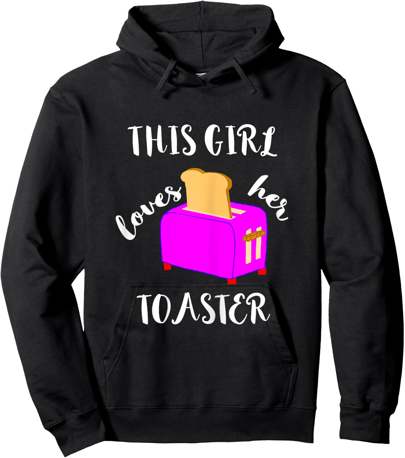 This Girl Loves Her Toaster Maker Funny Toast Break Slice Hoodie - Hoodie | Black