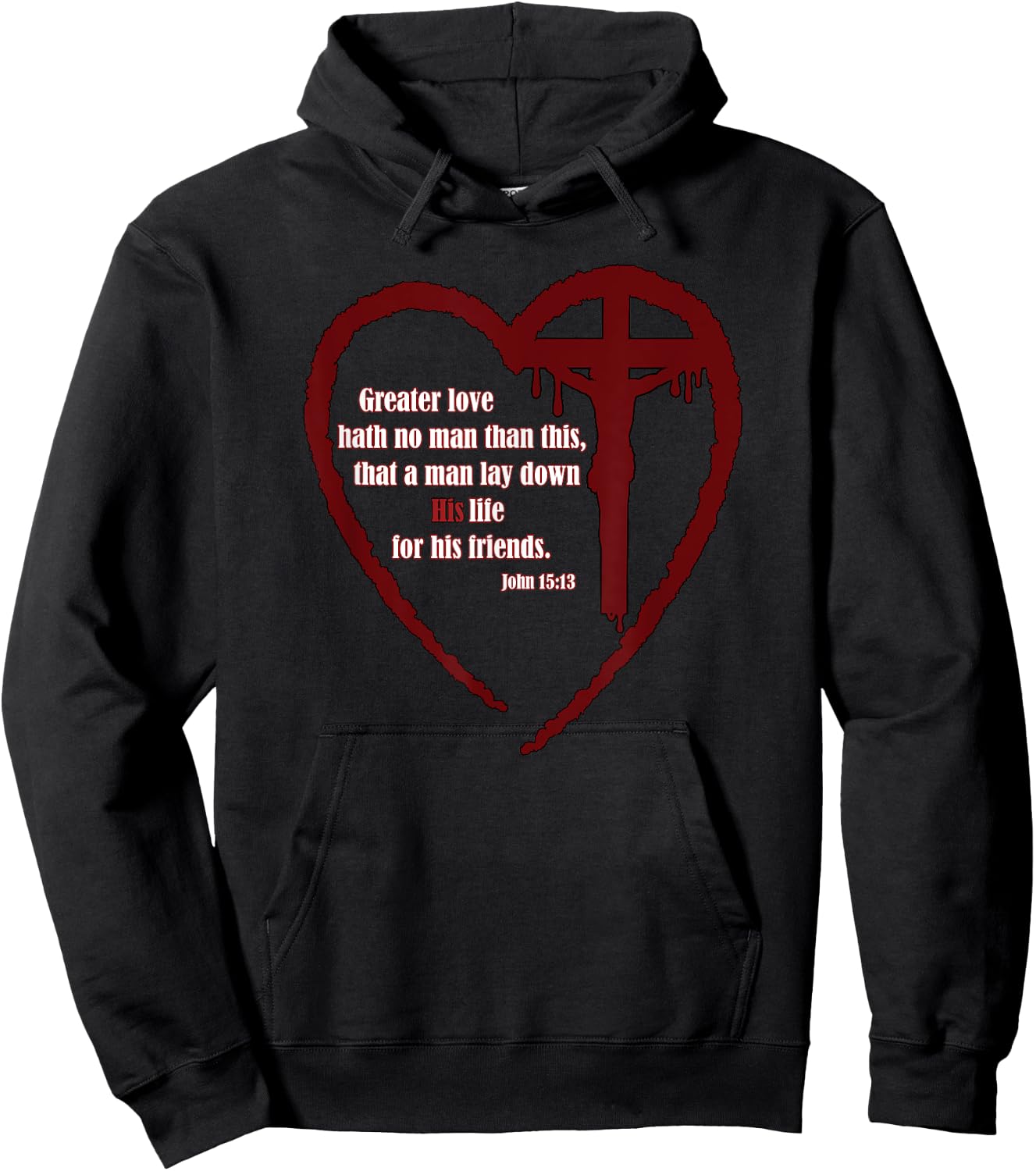 No Greater Love Friends Jesus Cross John 15:13 Hoodie - Hoodie | Black