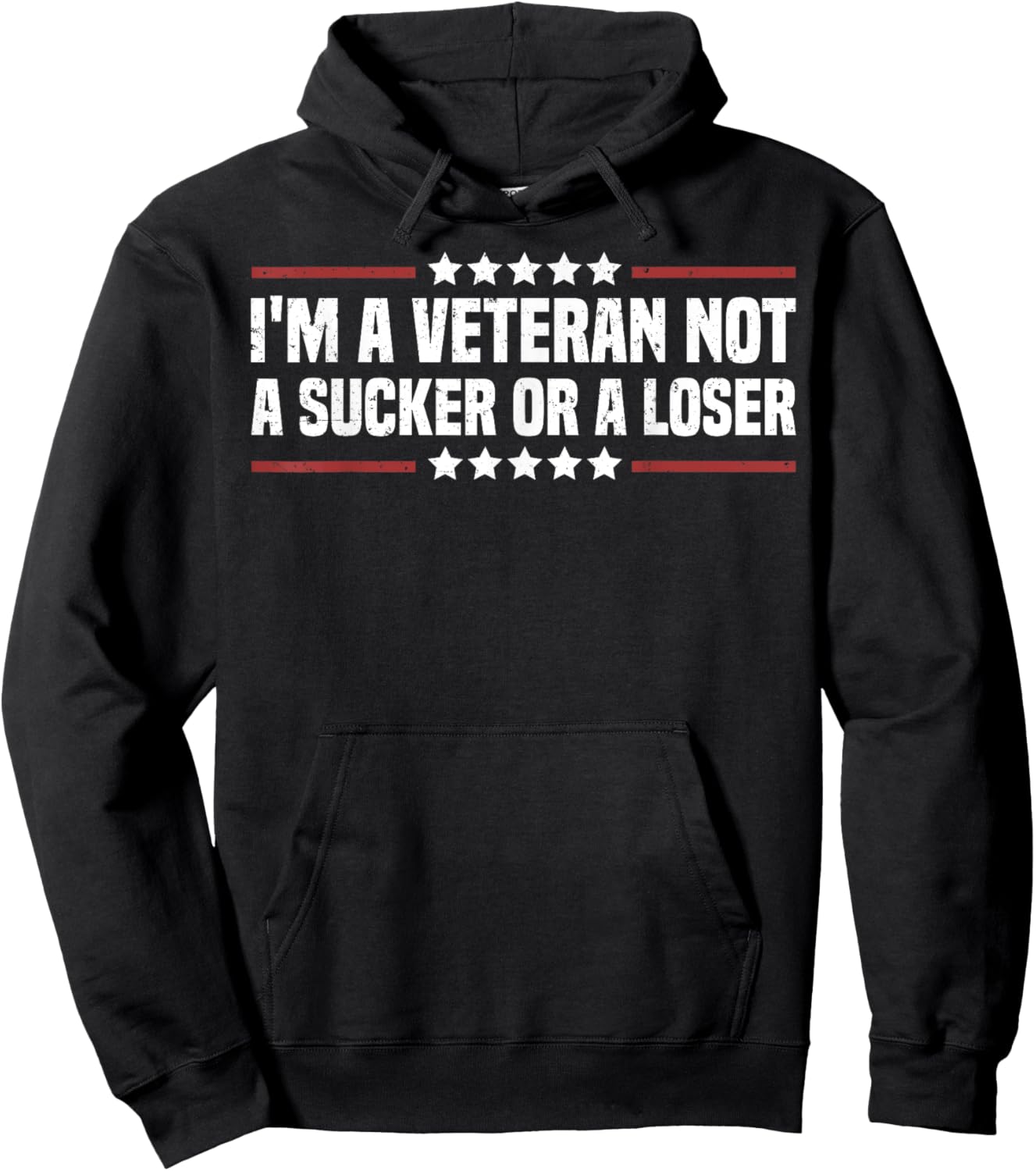 I'm A Veteran Not A Sucker Or A Loser patriotic Veterans day Hoodie - Hoodie | Black