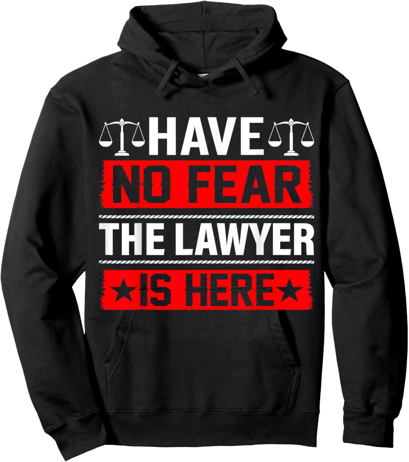 Have No Fear The Lawyer Is Here Hoodie - Hoodie | Black