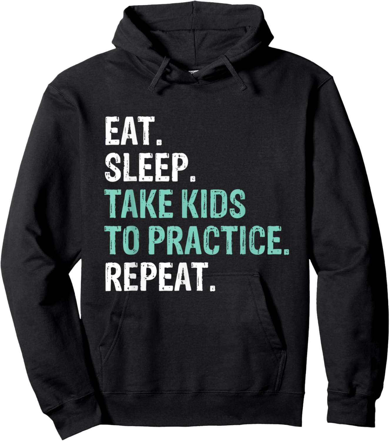 Eat Sleep Take Kids To Practice Repeat Funny Hoodie - Hoodie | Black