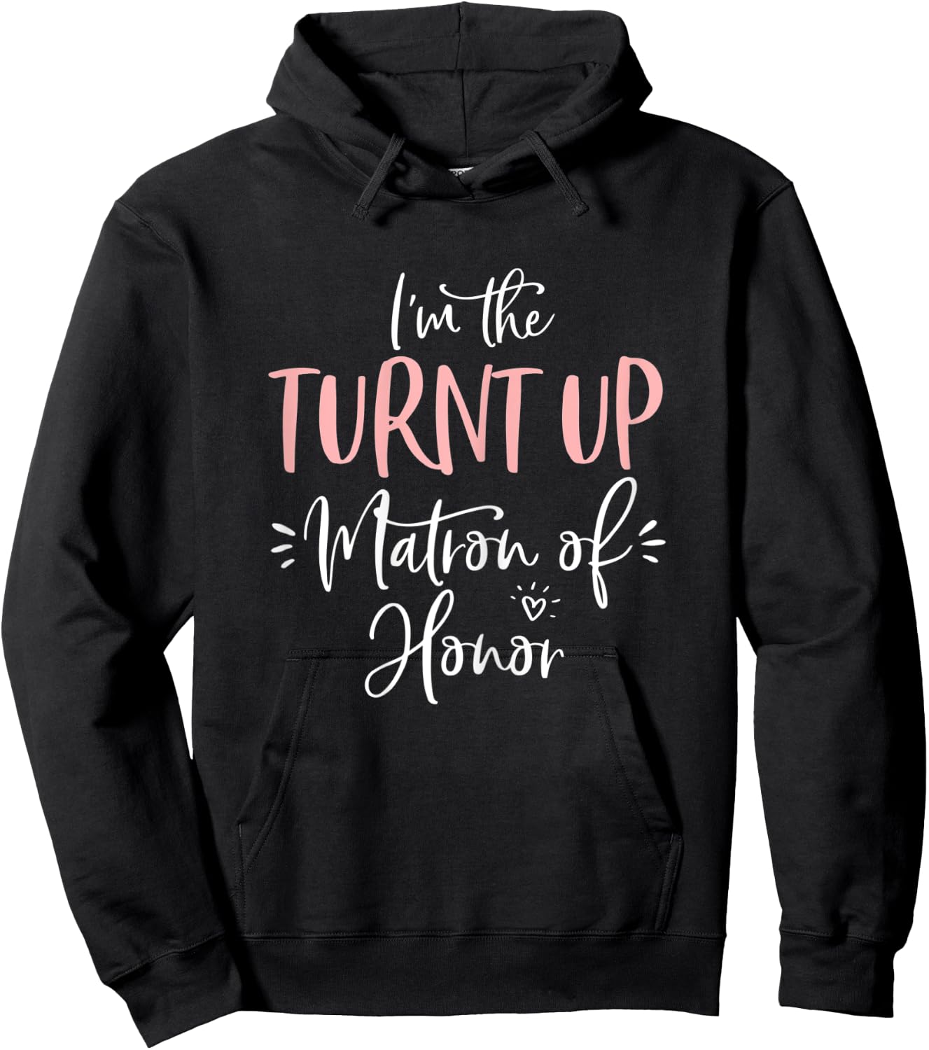 The Turnt Up Matron of Honor Matching Bachelorette Party Hoodie - Hoodie | Black