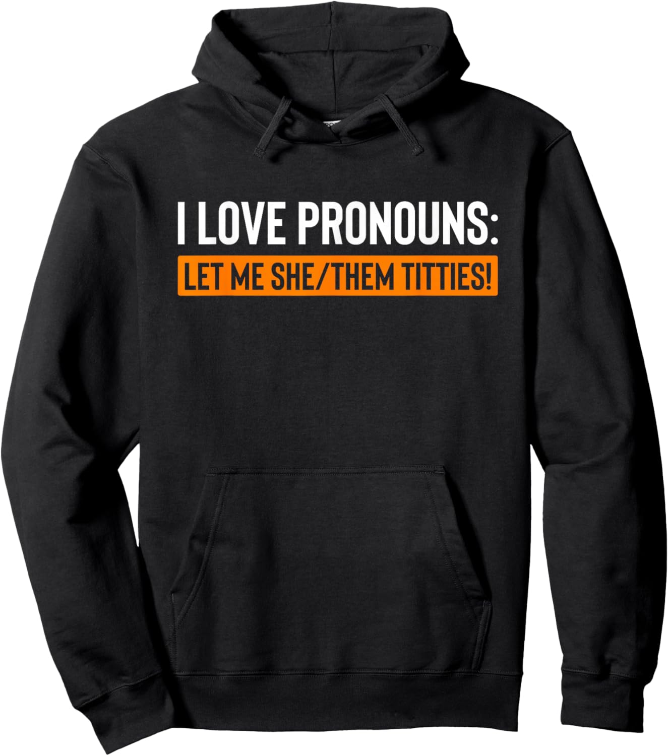 I Love Pronouns Let Me She Them Titties Funny Hoodie - Hoodie | Black