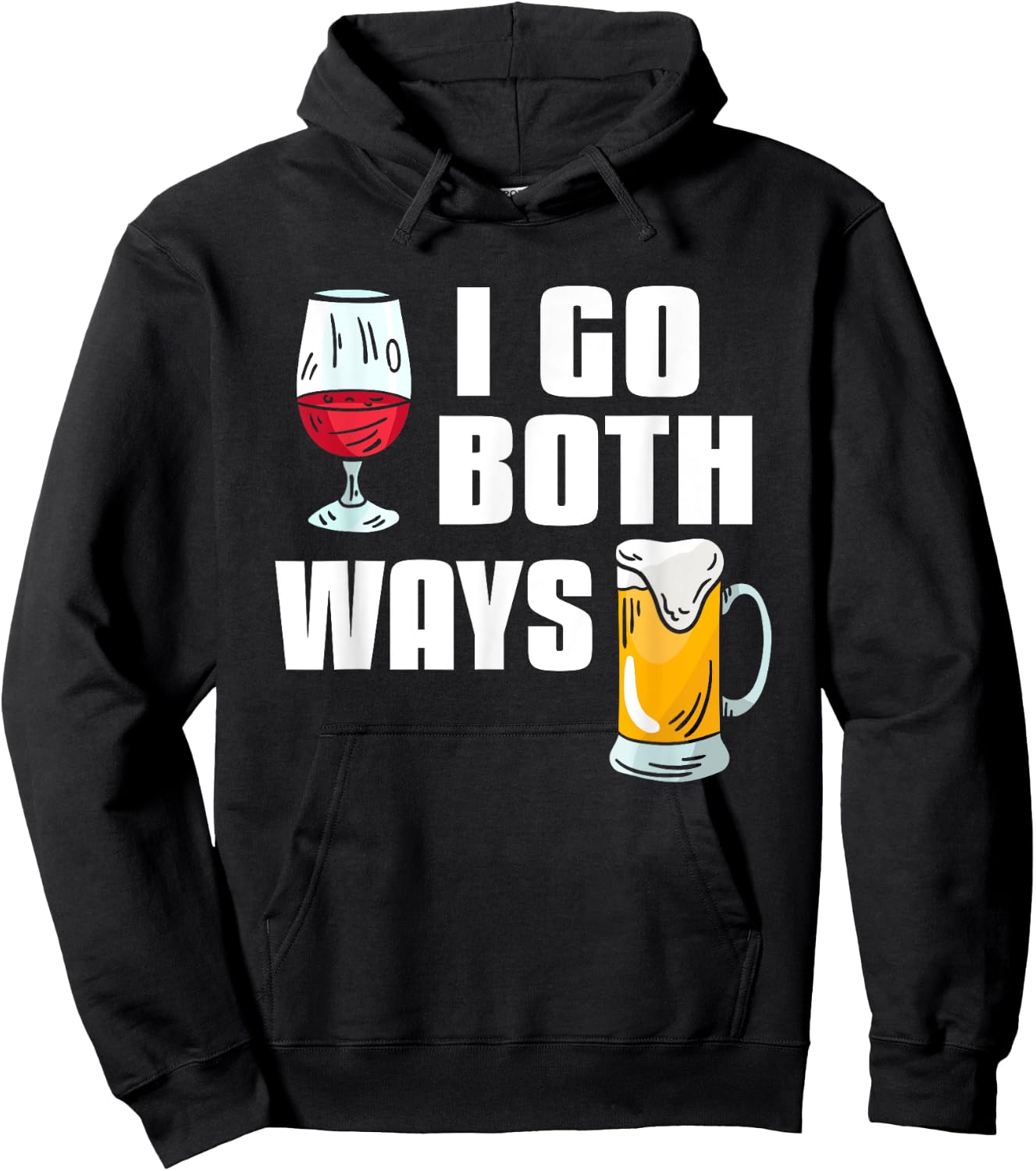 I Go Both Ways Funny Drinking Quote For Wine And Beer Lover Hoodie - Hoodie | Black