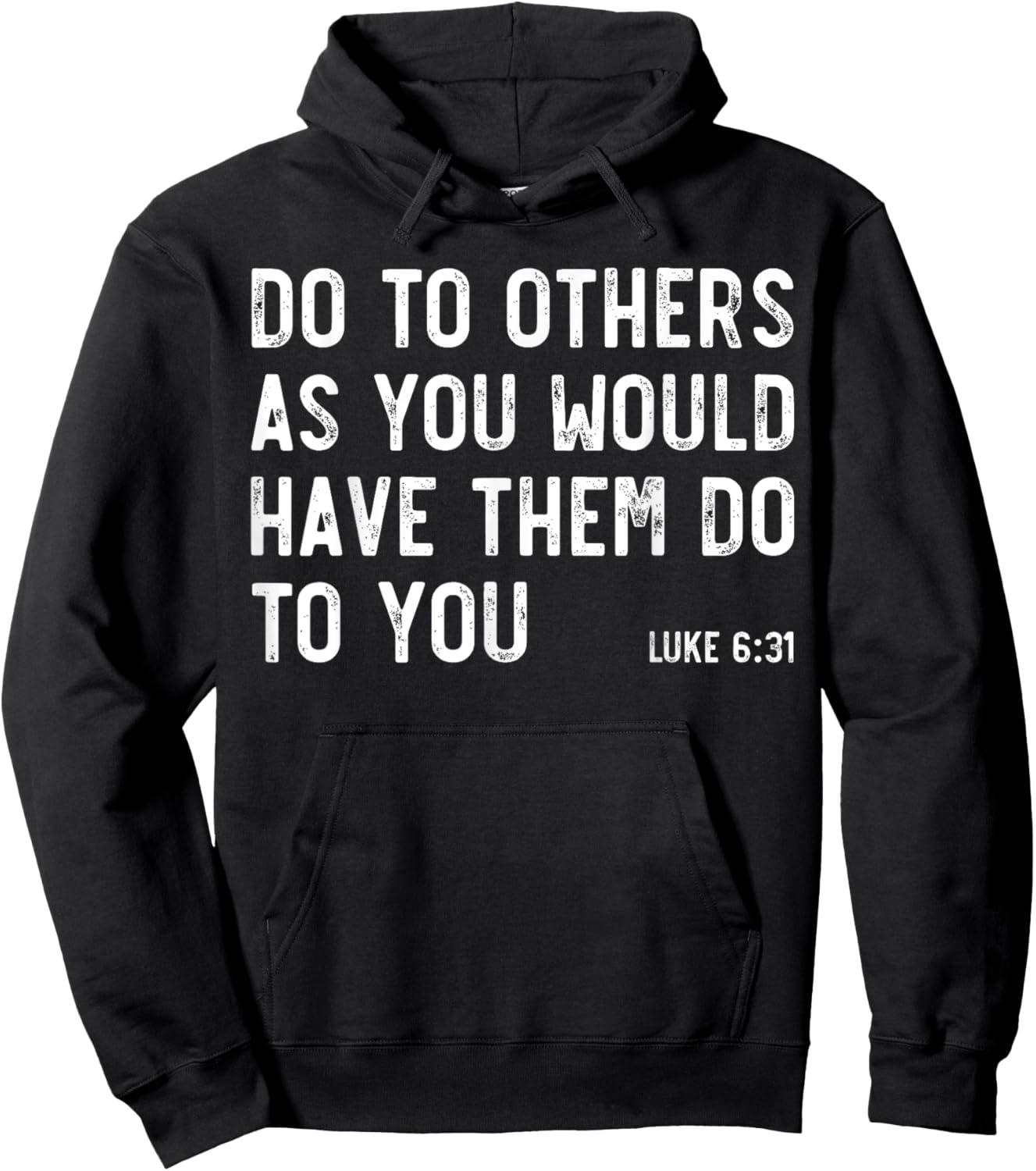 Do To Others As You Would, Luke 6:31, Bible God Christian Hoodie - Hoodie | Black