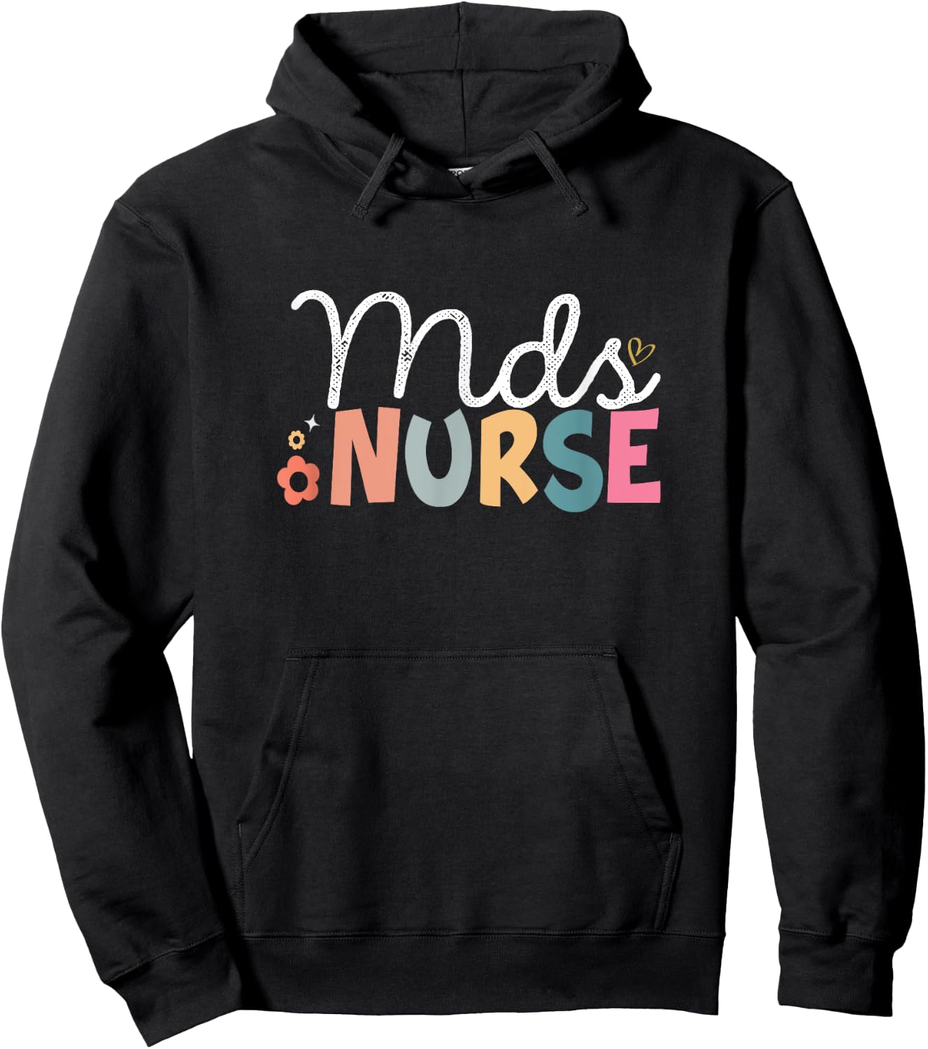 Funny Mds Nurse Mds Coordinator Nurse Day Appreciation Hoodie - Hoodie | Black