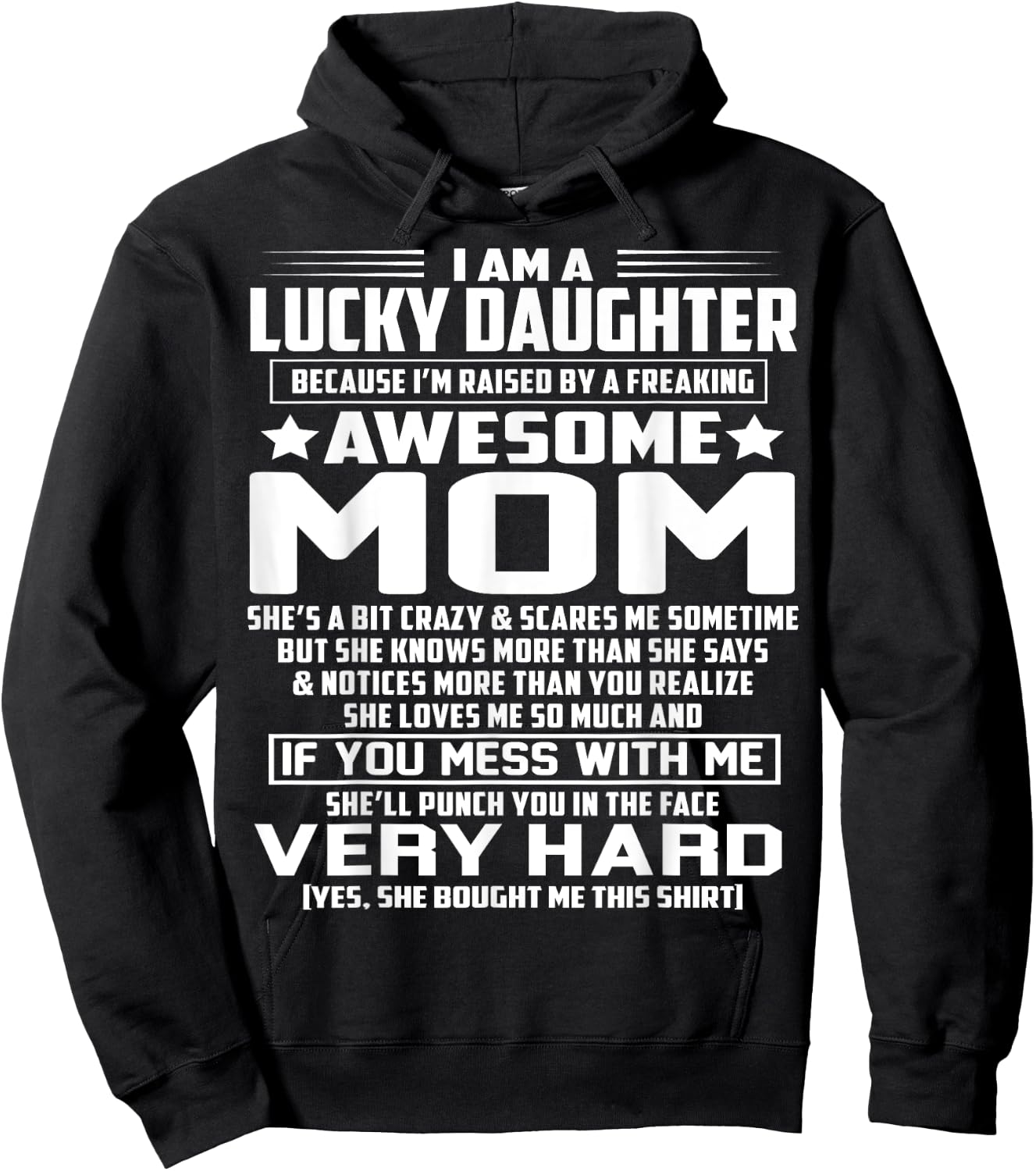 I Am A Lucky Daughter I'm Raised By A Freaking Awesome Mom Hoodie - Hoodie | Black
