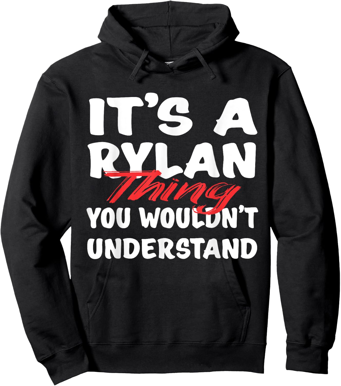 It's A Rylan Thing You Wouldn't Understand Funny Rylan Gift Hoodie - Hoodie | Black