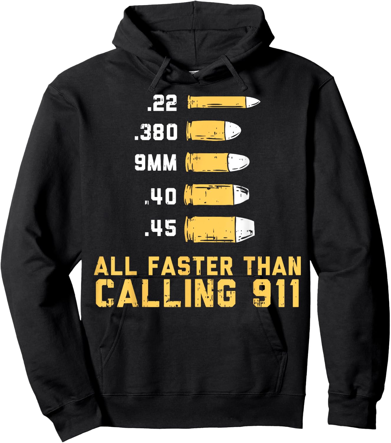 Bullets All Faster Than Dialing 911 | .22 .380 9mm .40 .45 Hoodie - Hoodie | Black