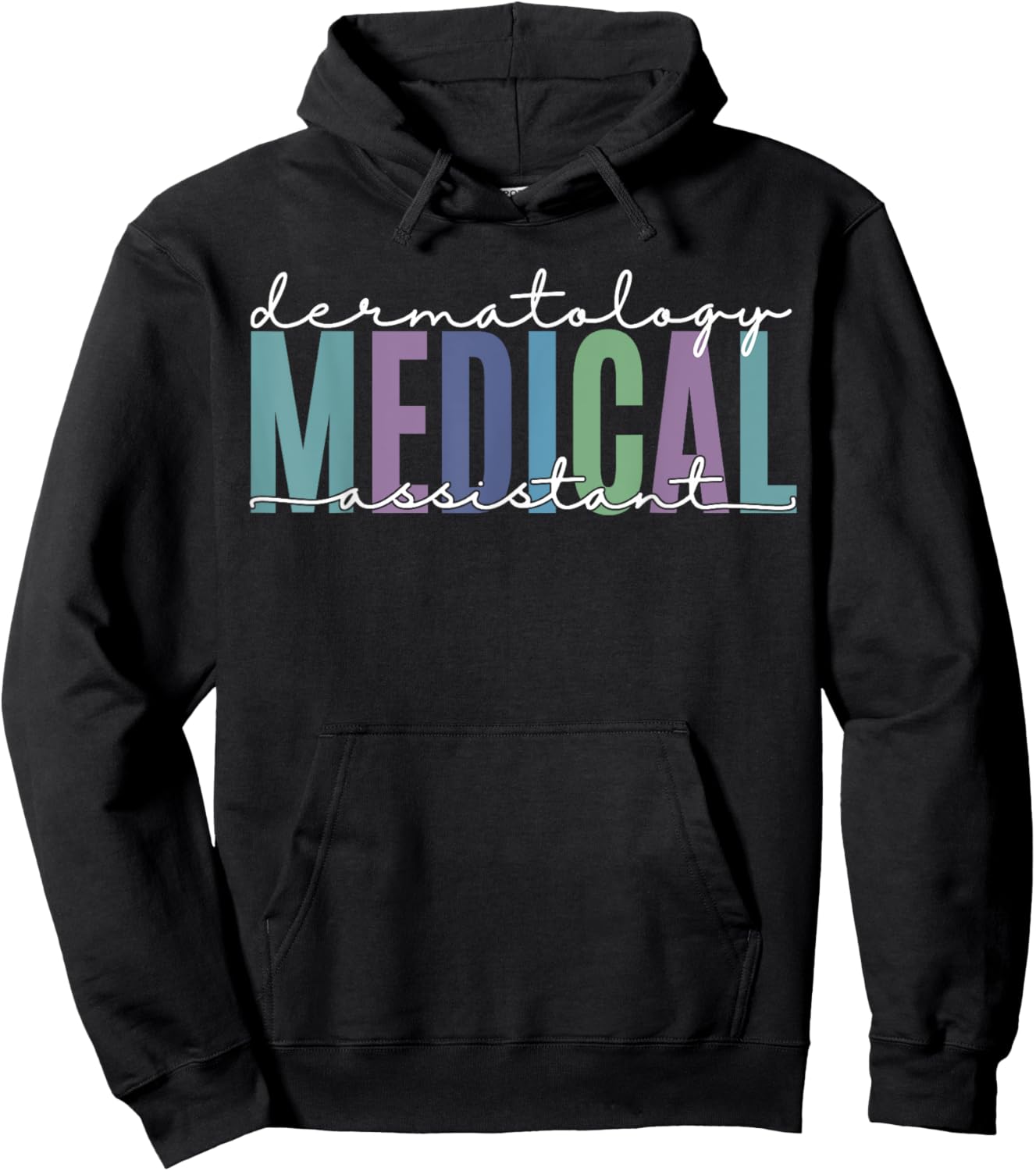 Funny Dermatology Medical Assistant Nurse Physician Hoodie - Hoodie | Black