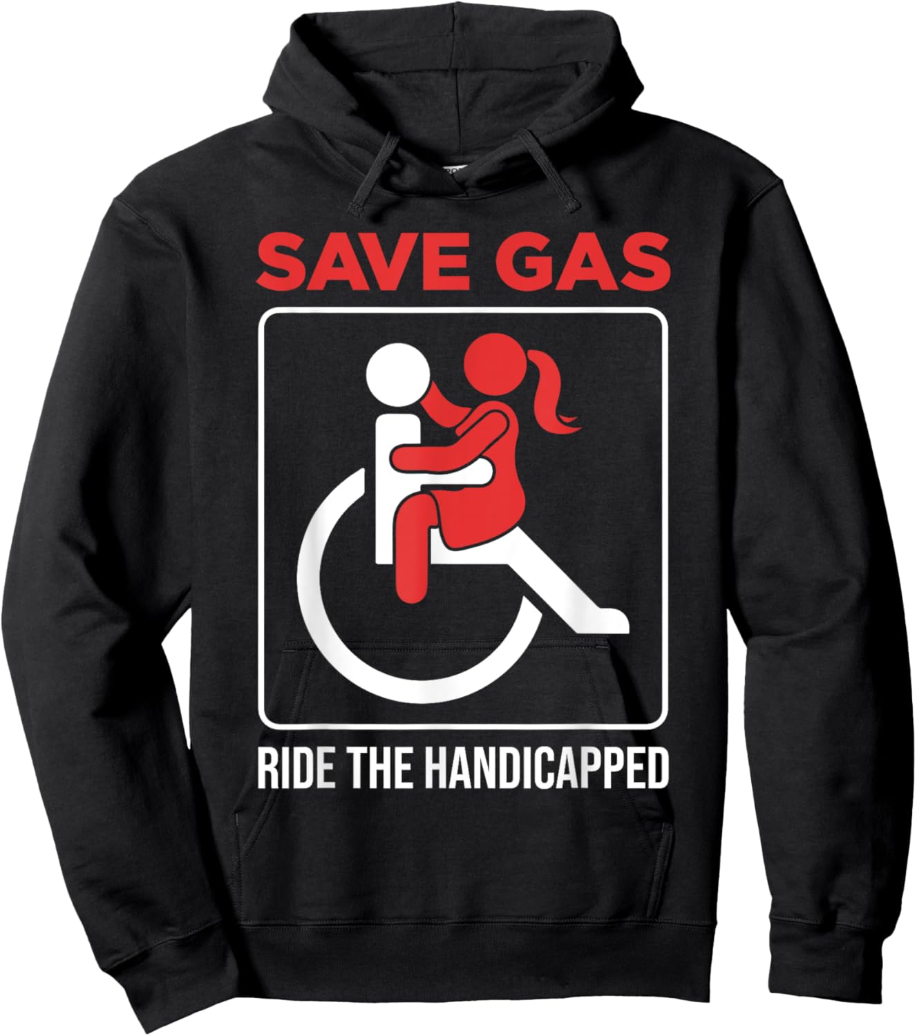 Save Gas Ride The Handicapped Disability Wheelchair Hoodie - Hoodie | Black