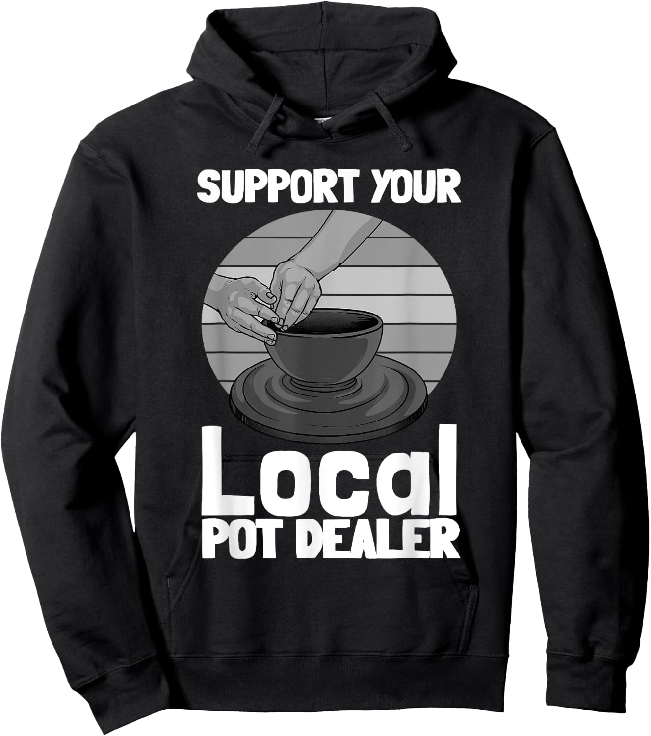 Funny Pottery Gift Pot Dealer Men Women Pottery Artists Hoodie - Hoodie | Black