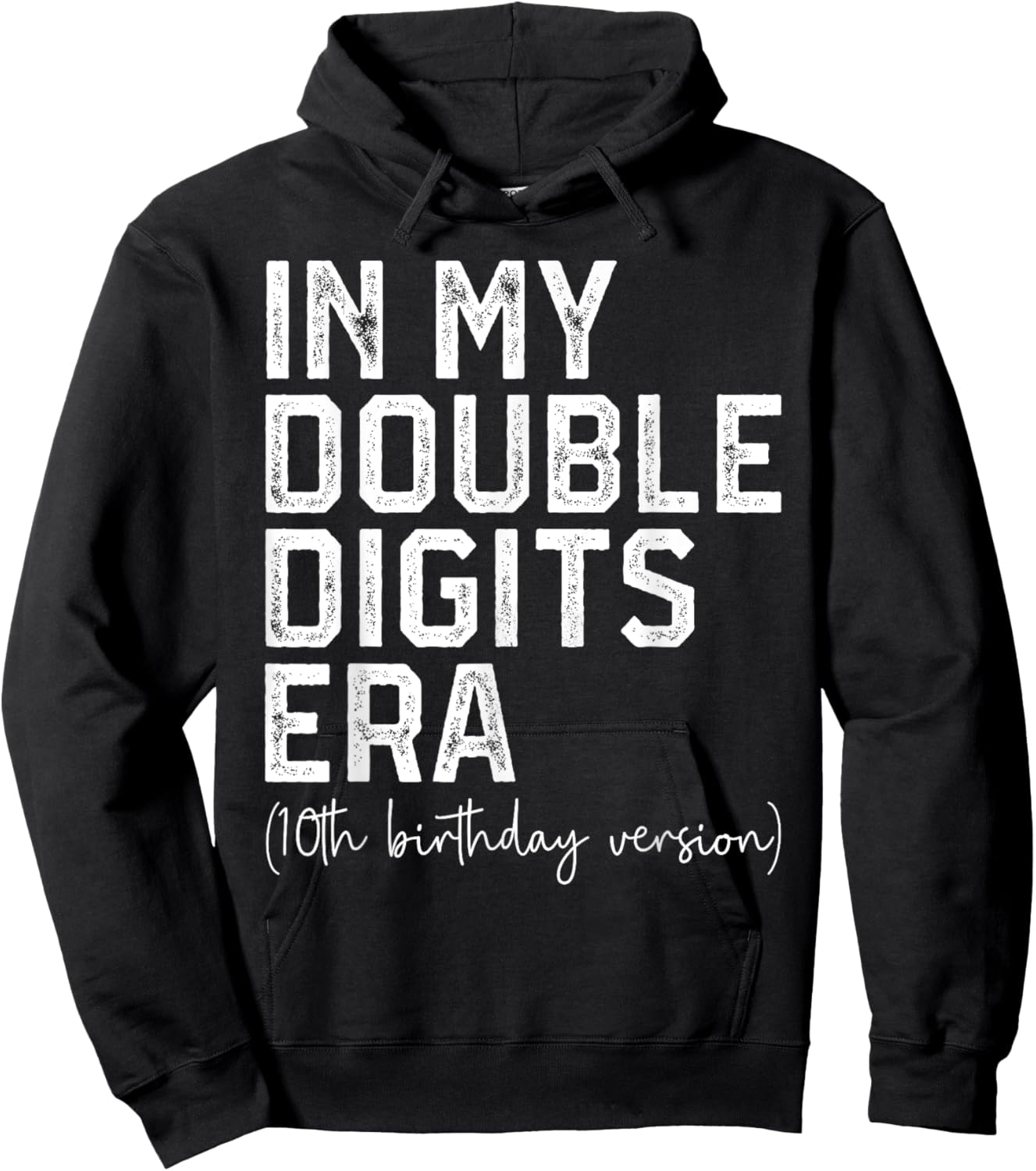 In My Double Digits Era 10 Year Old 10th Birthday Girls Boys Hoodie - Hoodie | Black