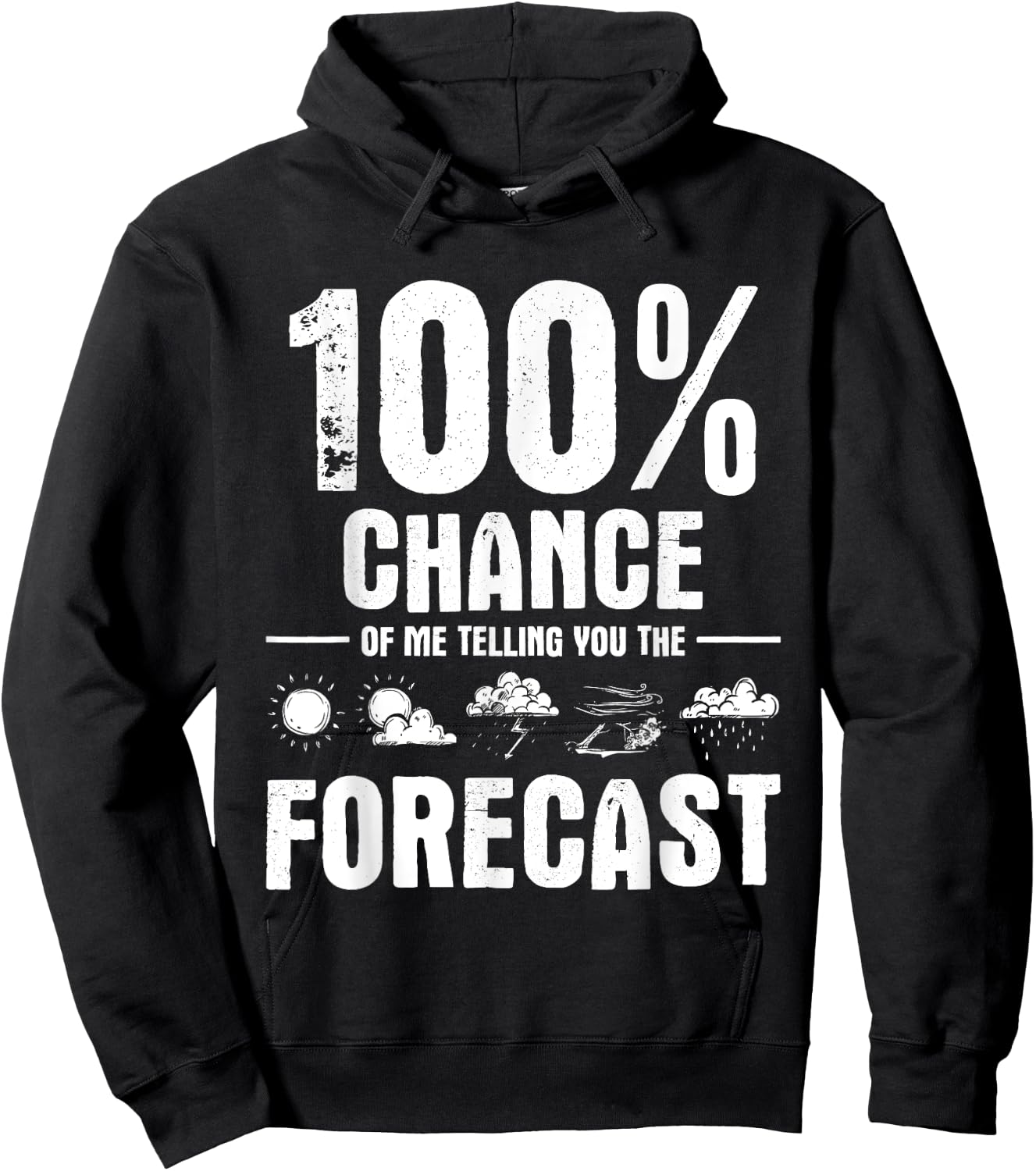 100% Chance of Me Telling You The Forecast - Meteorologist Hoodie - Hoodie | Black