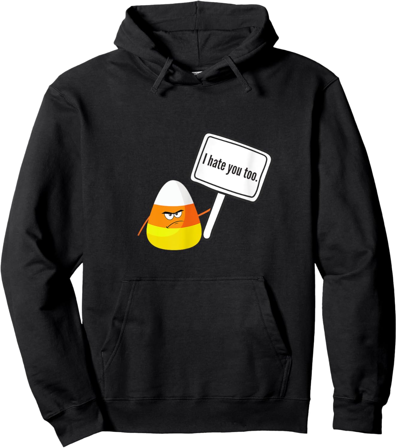I Hate You Too Funny Halloween Candy Corn Hoodie - Hoodie | Black