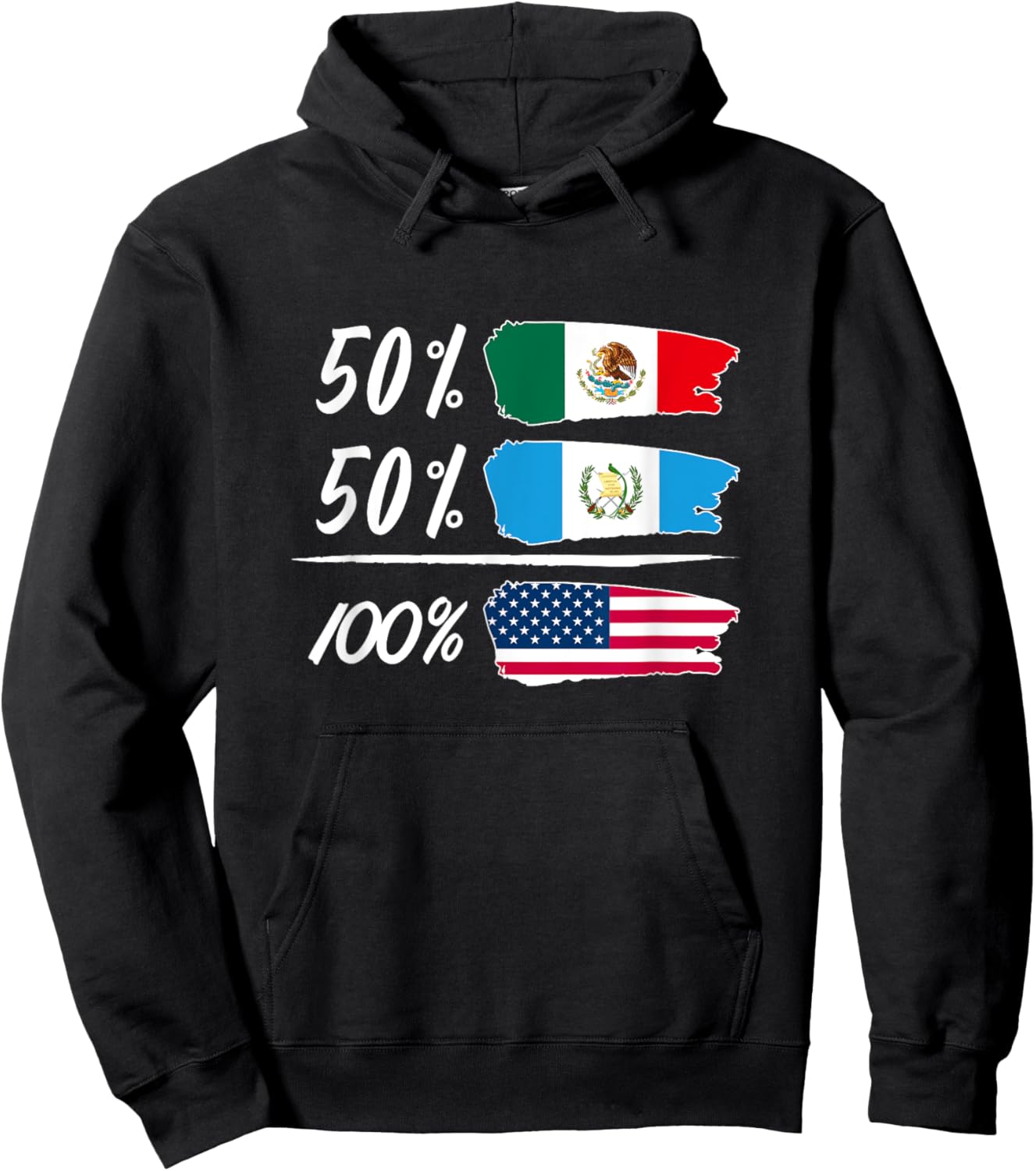 Half Mexican, Half Guatemalan, Fully USA Hoodie - Hoodie | Black