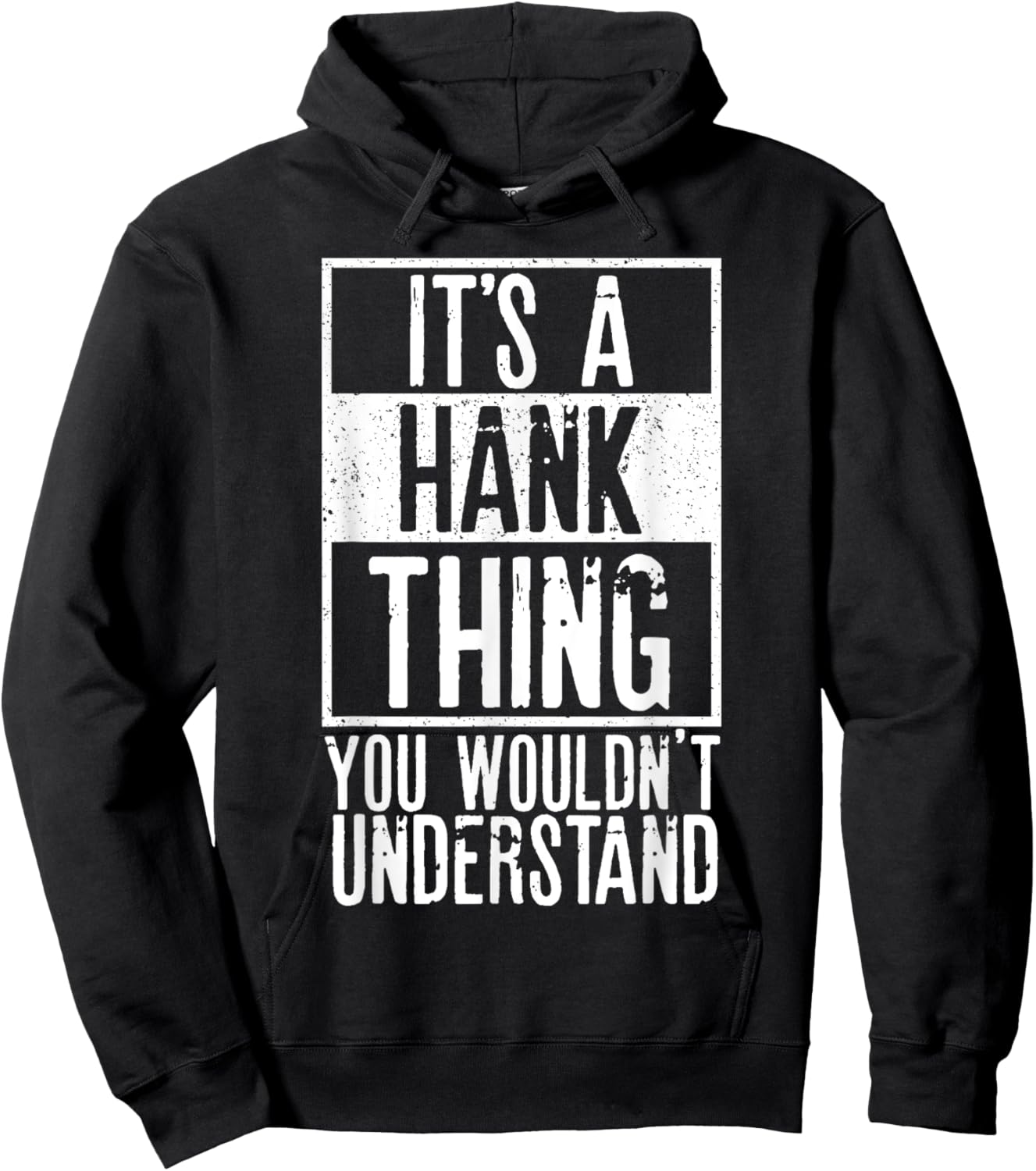 Its A Hank Thing You Wouldnt Understand Hoodie - Hoodie | Black