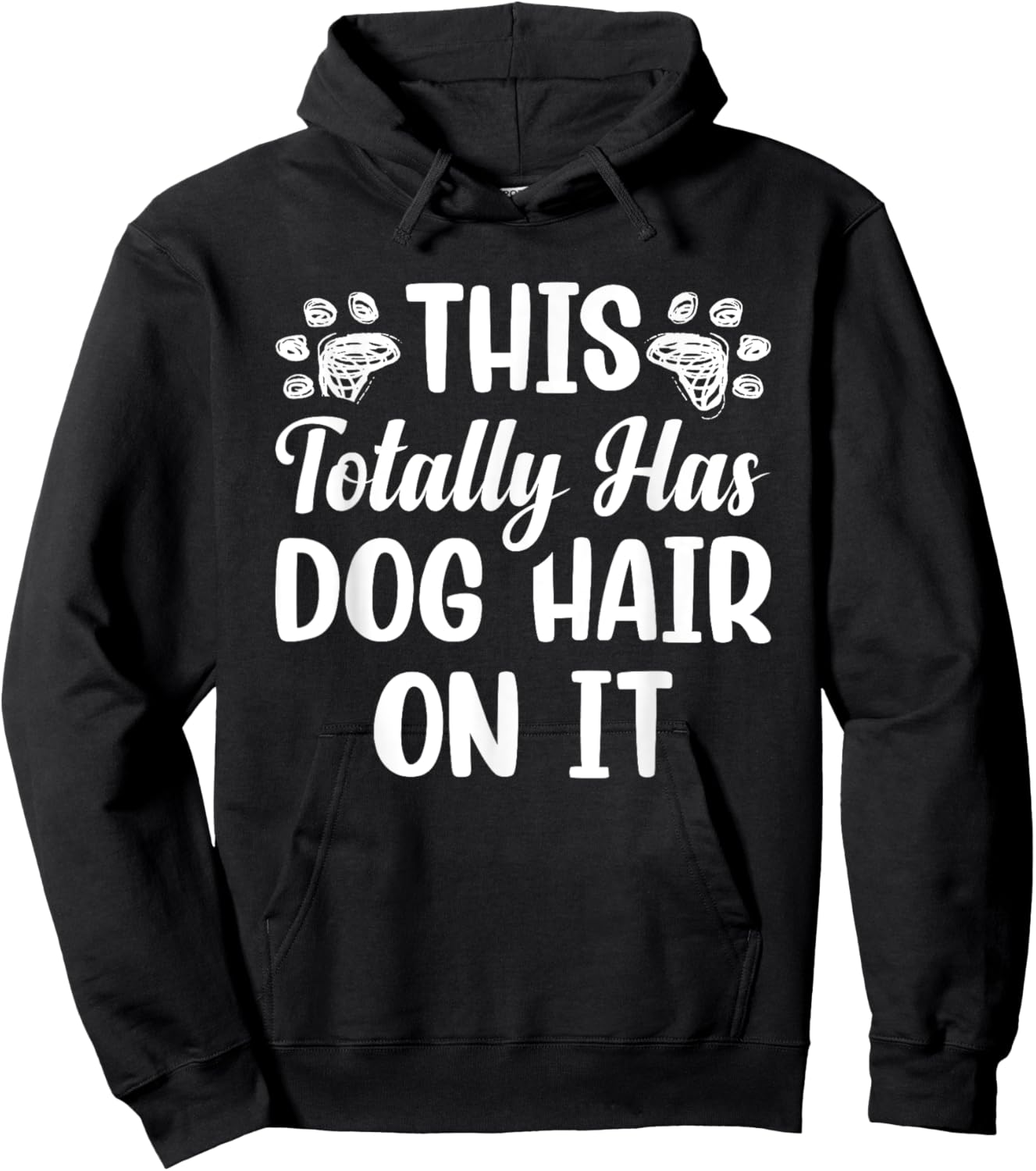 This Totally Has Dog Hair On It Women Girls Kids Hoodie - Hoodie | Black