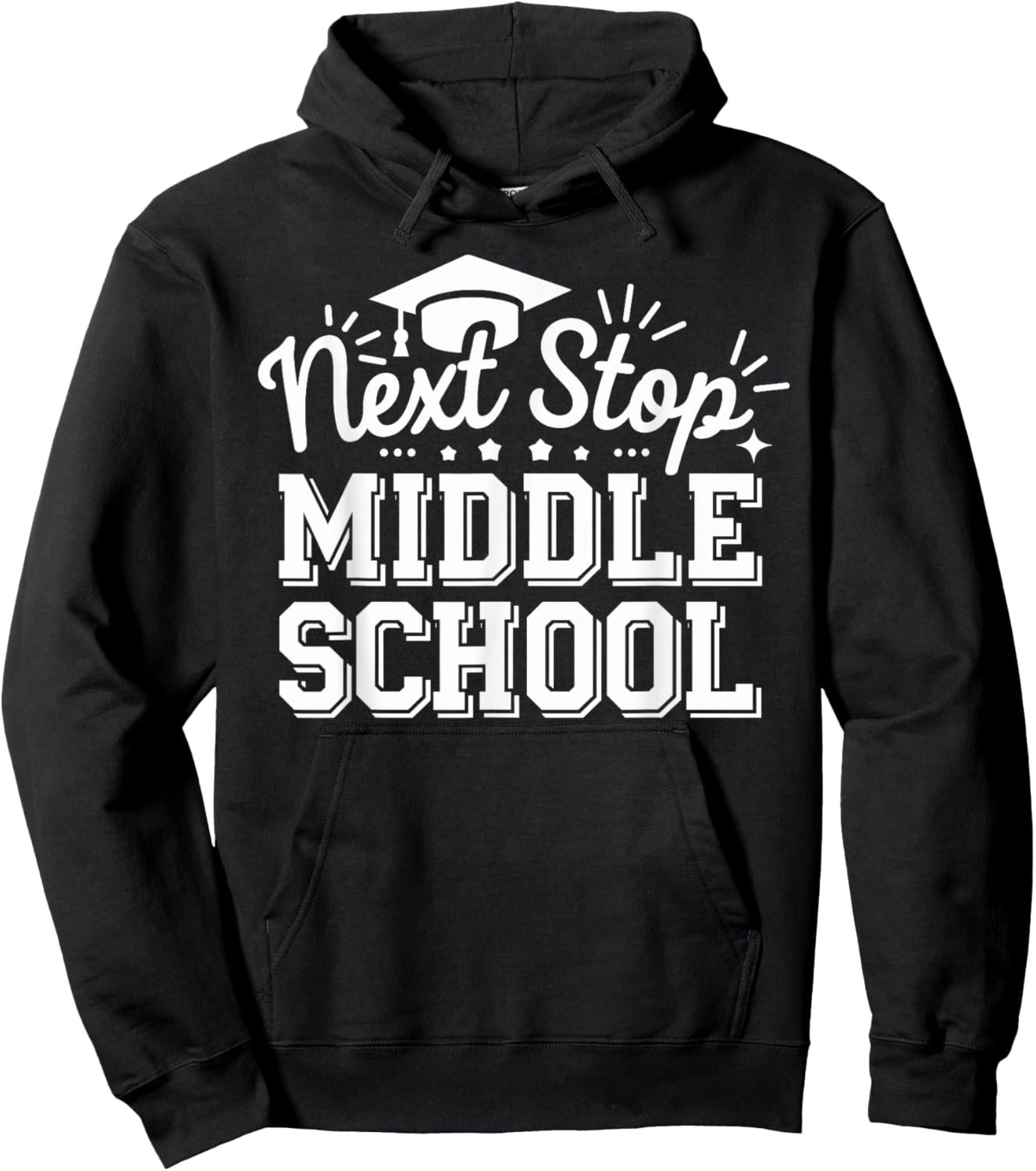 Next Stop Middle School Graduation 2025 Last Day Of SChool Hoodie - Hoodie | Black