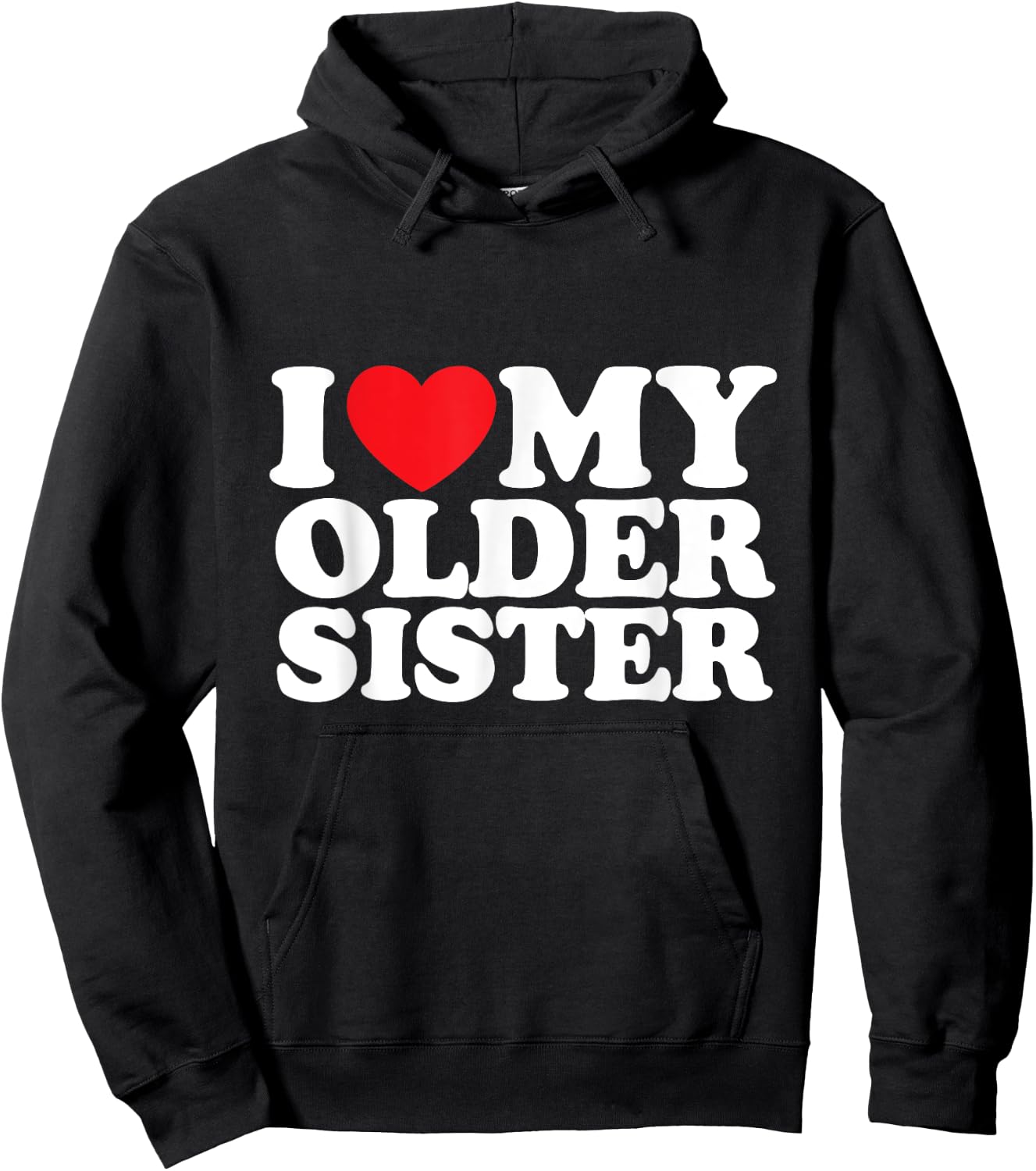 I Love My Older Sister Hoodie - Hoodie | Black
