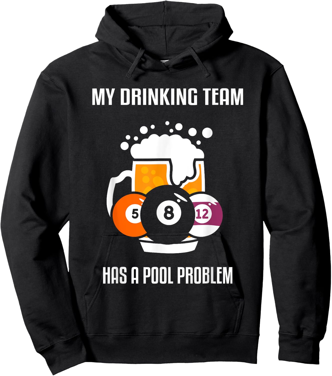 My Drinking Team Has A Pool Problem Beer Drinking Billiard Hoodie - Hoodie | Black