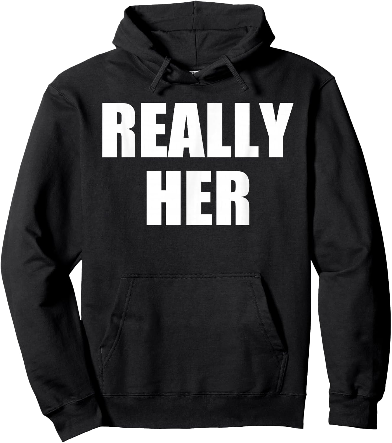 Really Her Hoodie - Hoodie | Black
