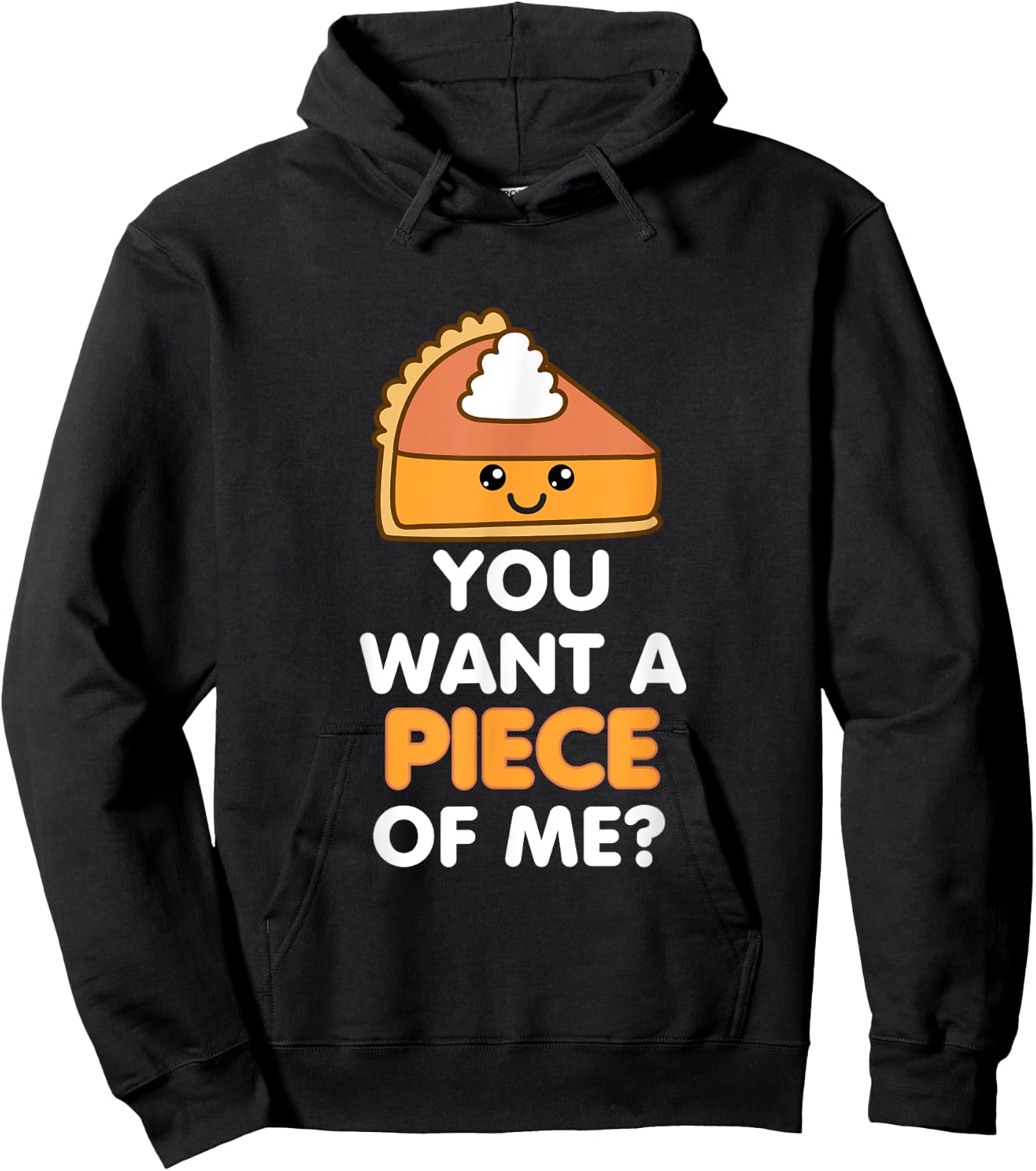 You Want A Piece Of Me Pumpkin Pie Funny Thanksgiving Day Hoodie - Hoodie | Black