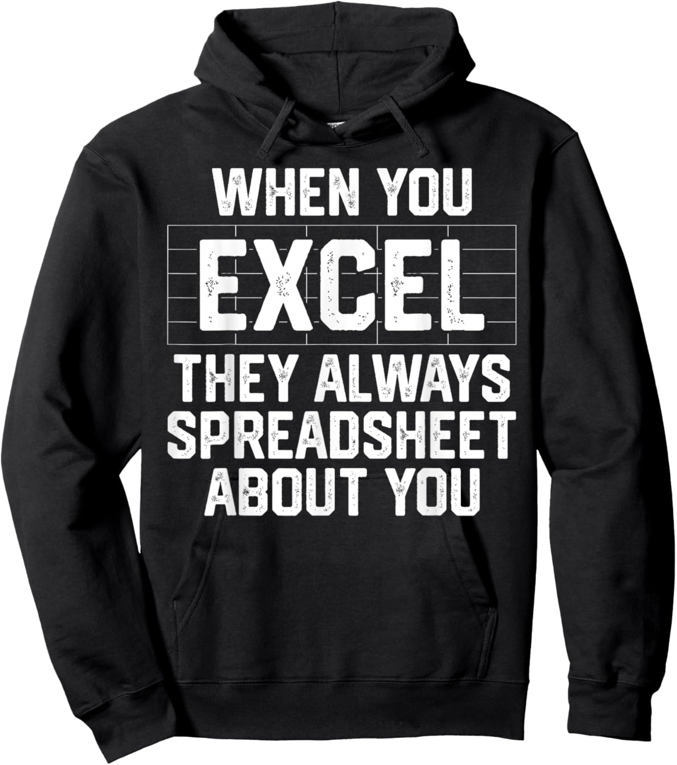 When You Excel They Always Spreadsheet About You Accounting Hoodie - Hoodie | Black