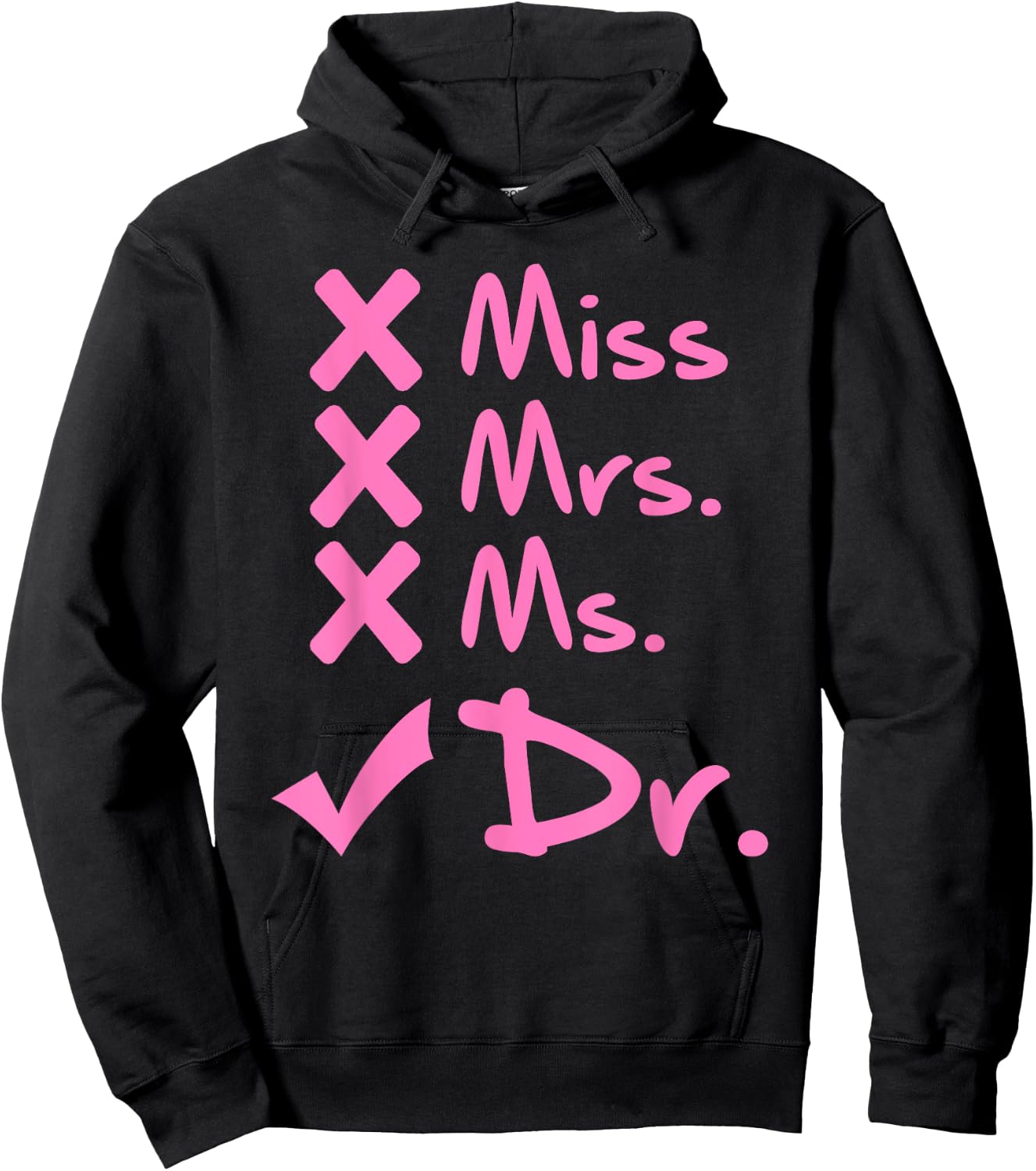 Funny Miss Mrs. Ms. Dr. PhD Doctorate Of Philosophy Graduate Hoodie - Hoodie | Black