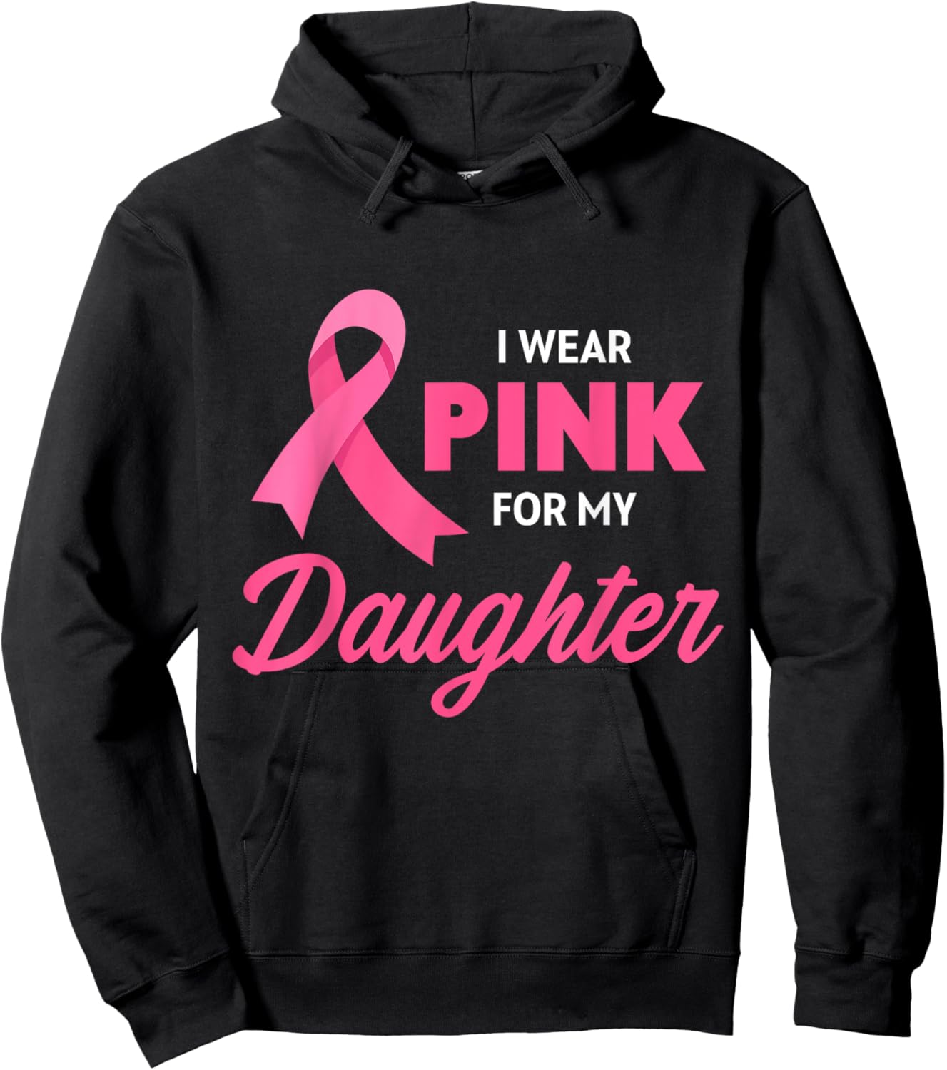 Breast Cancer Support I Wear Pink For My Daughter Ribbon Hoodie - Hoodie | Black