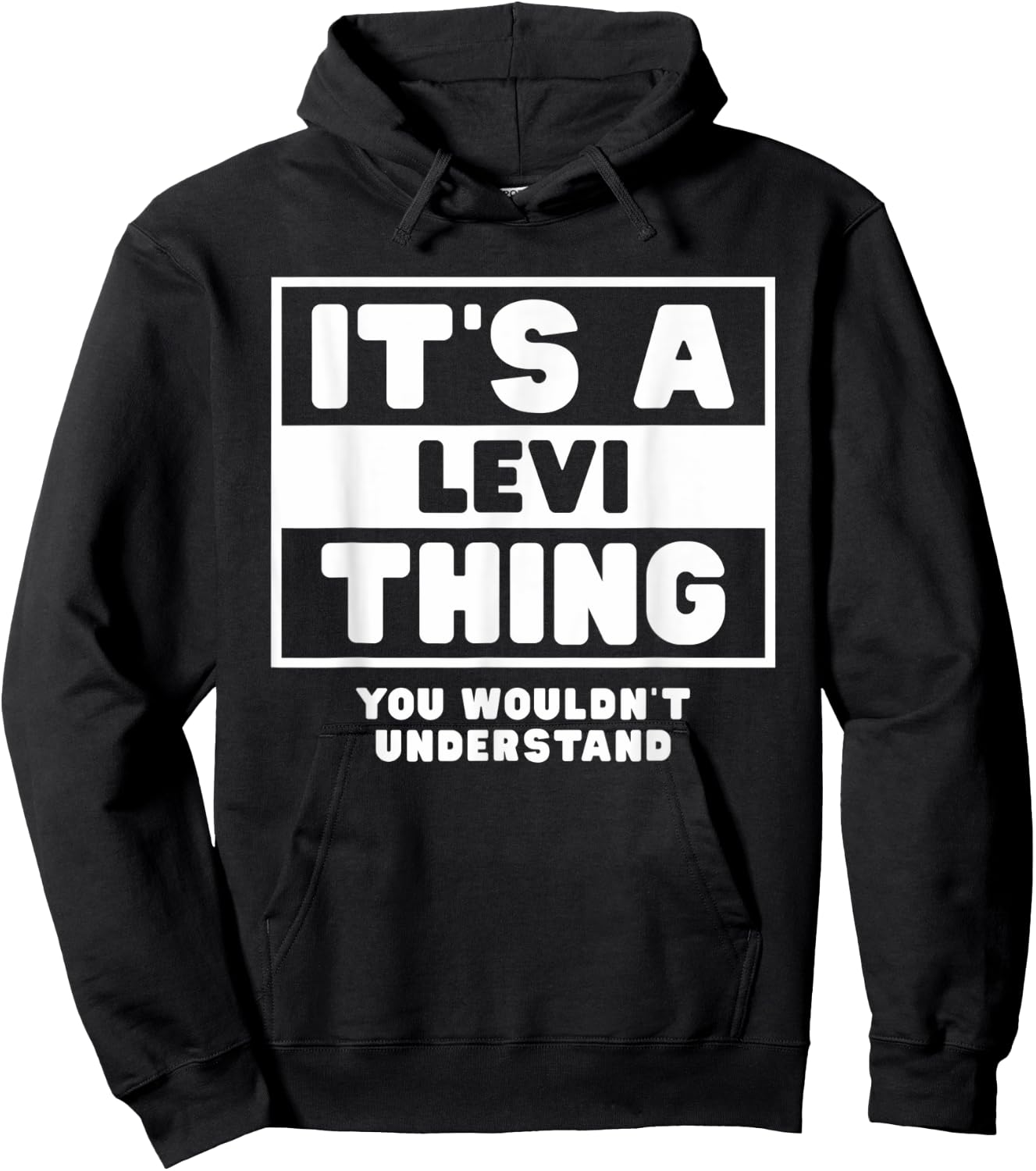It's A Levi Thing You Wouldn't Understand Levi Name Hoodie - Hoodie | Black