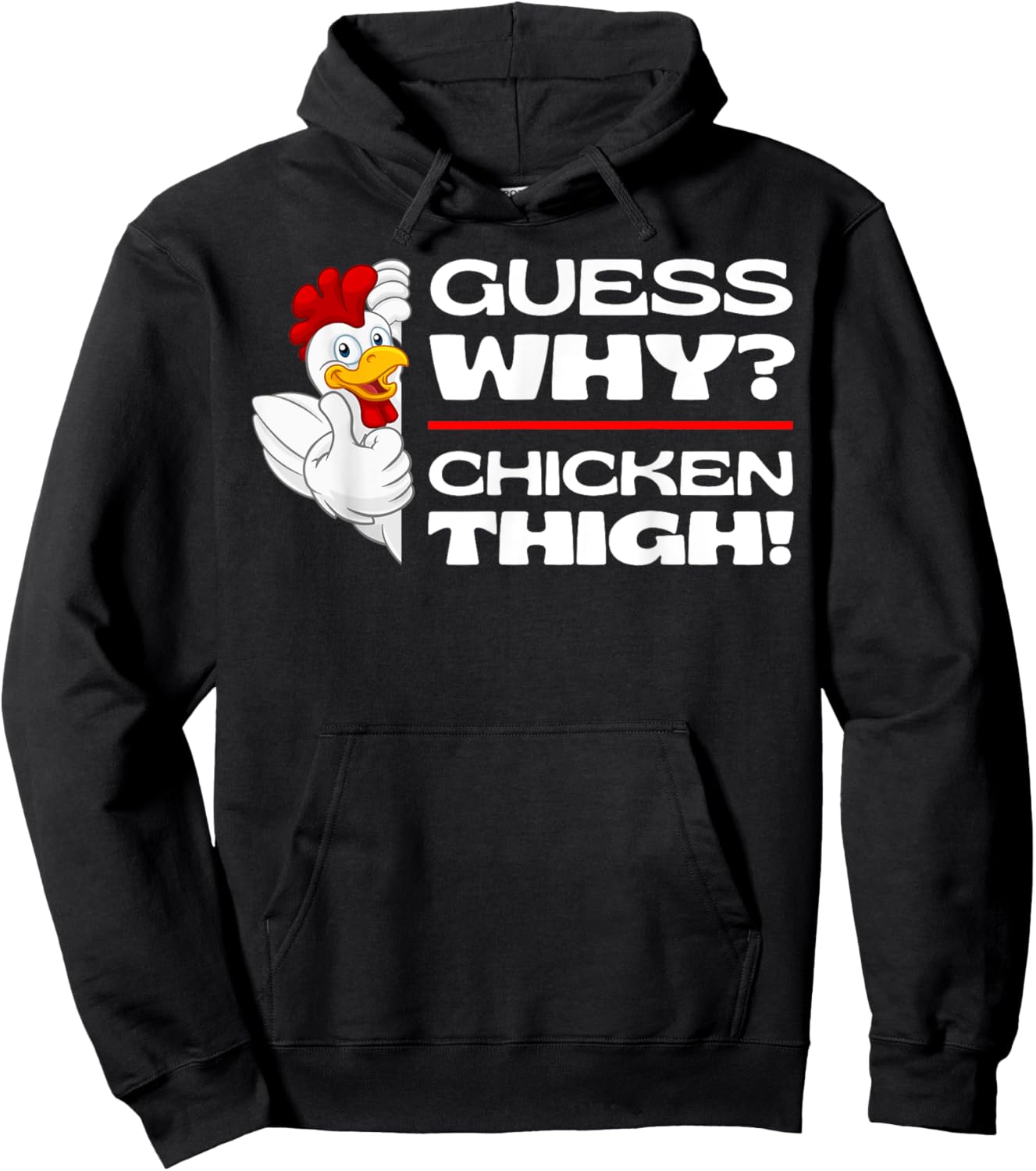 Guess Why Chicken Thigh: Funny Chickens Jokes Chicken Memes Hoodie - Hoodie | Black