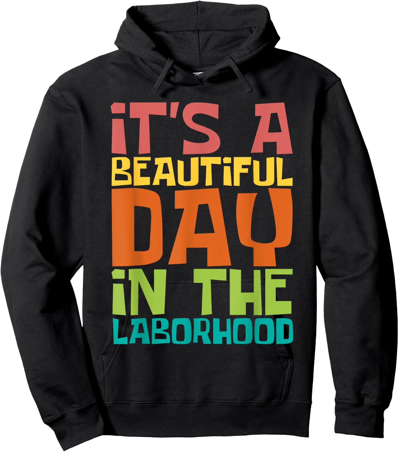A Beautiful Day In The Laborhood - Doula Midwife Midwives Hoodie - Hoodie | Black