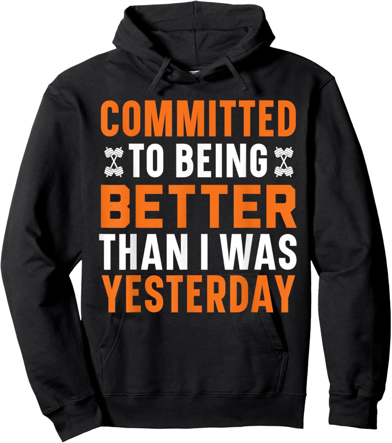 Committed To Being Better Than I Was Yesterday Gym Fitness Hoodie - Hoodie | Black