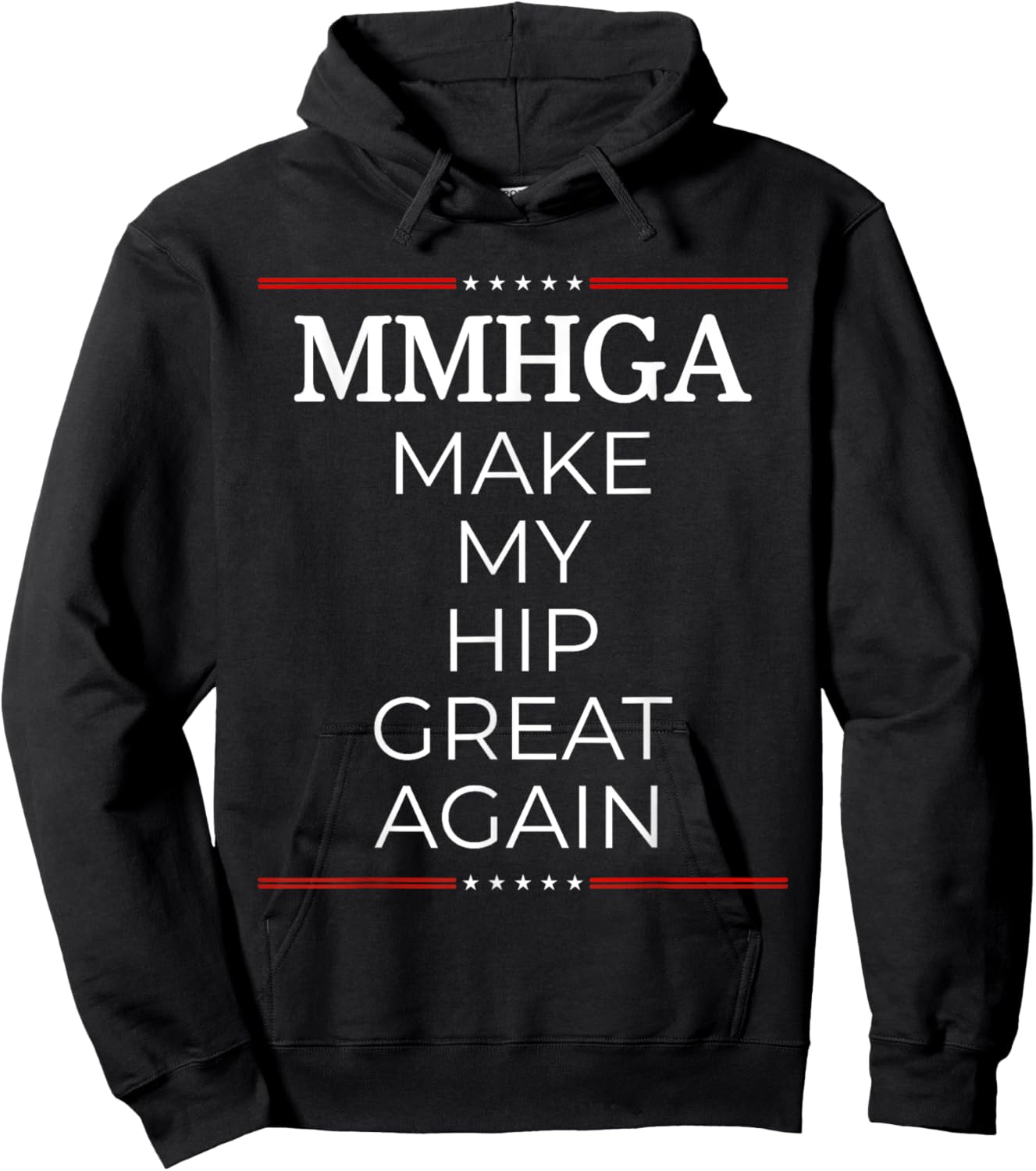 Make My Hip Great Again, Funny Hip Surgery Gift Hoodie - Hoodie | Black