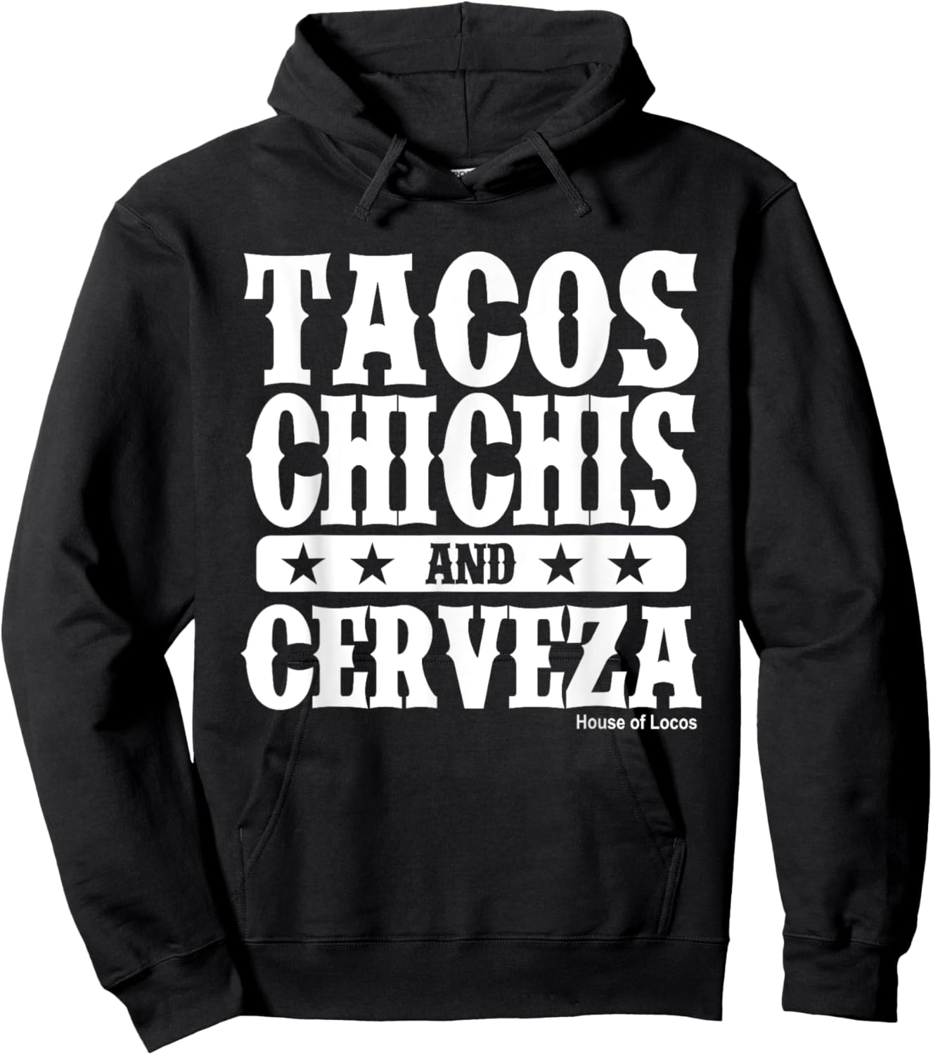 Tacos Chichis and Cerveza Funny Mexican Hoodie - Hoodie | Black