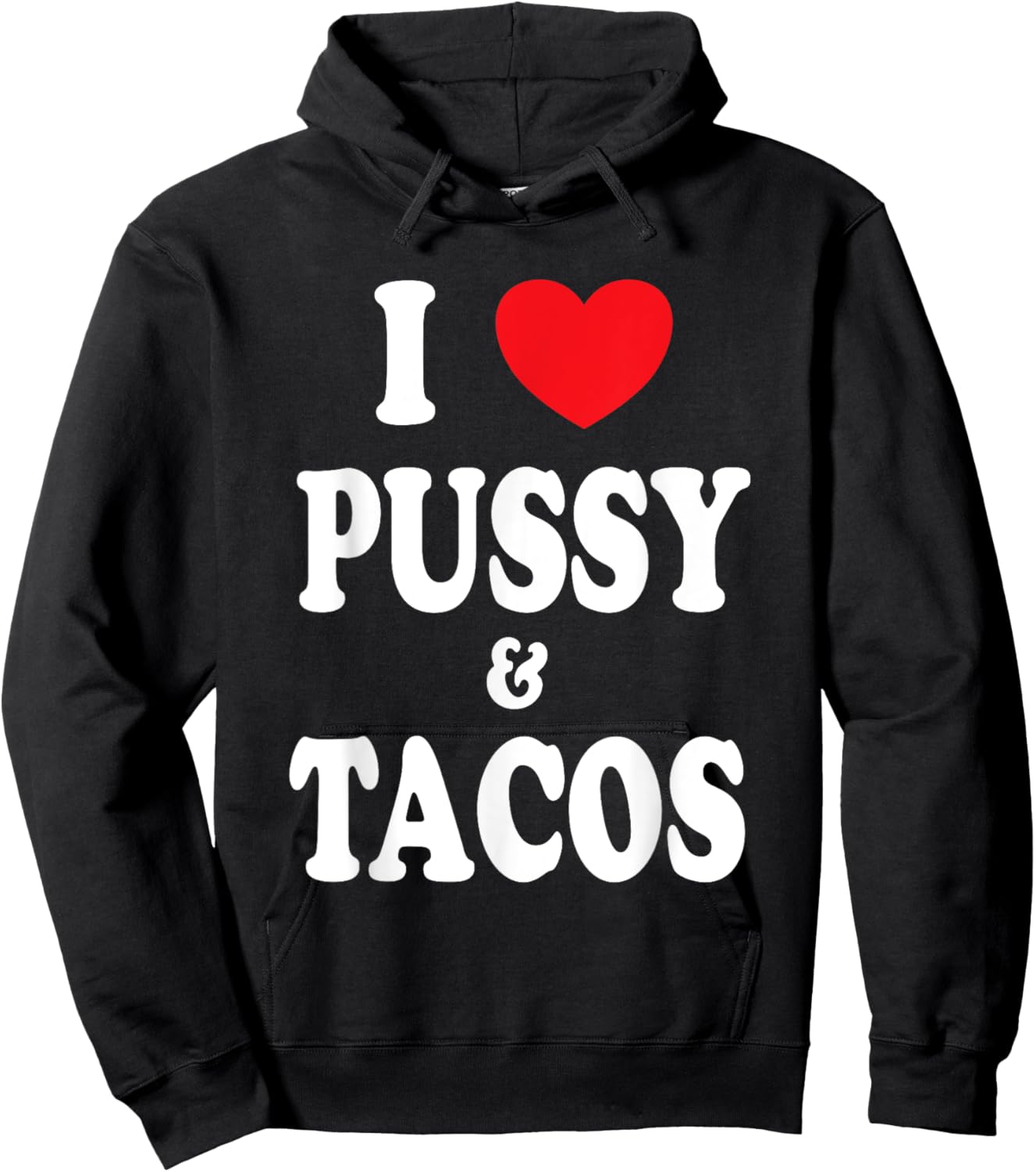 I Love Pussy and Tacos Hoodie - Hoodie | Black