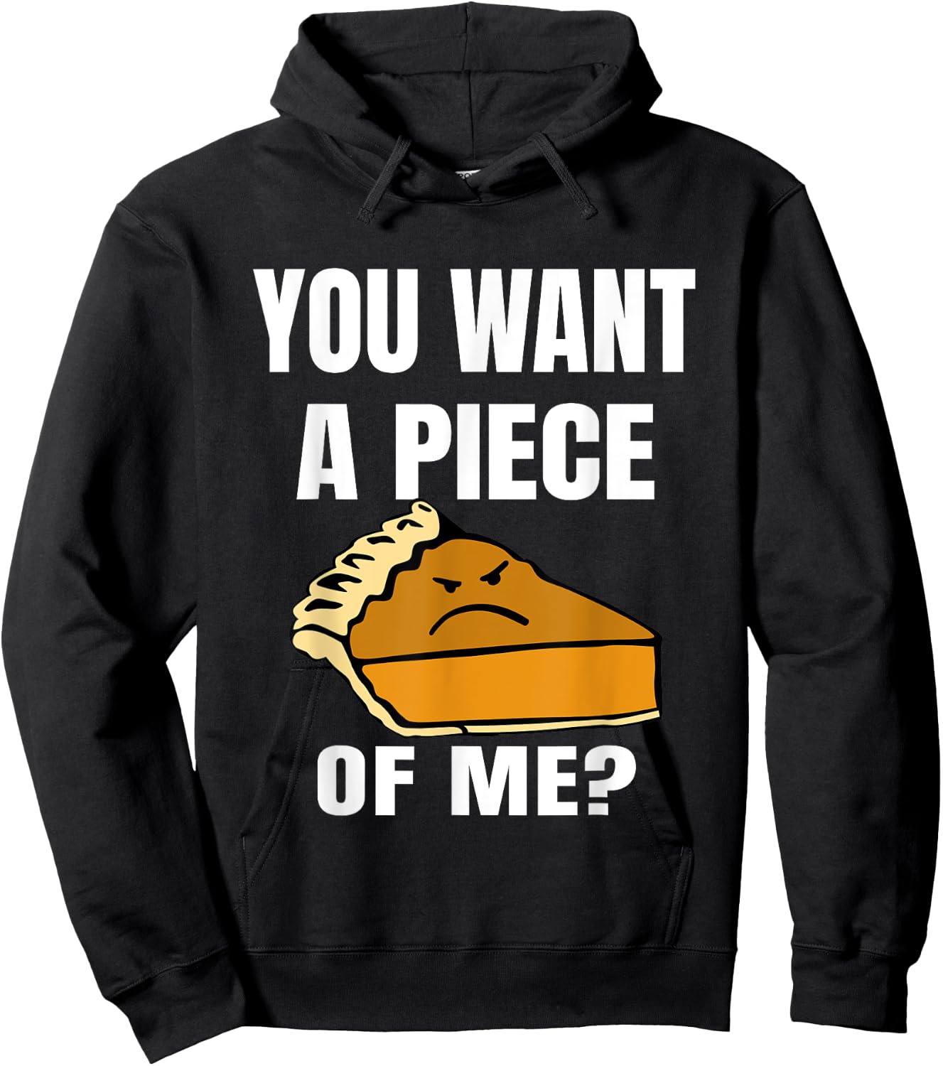 You Want A Piece Of Me Pie Hoodie - Hoodie | Black