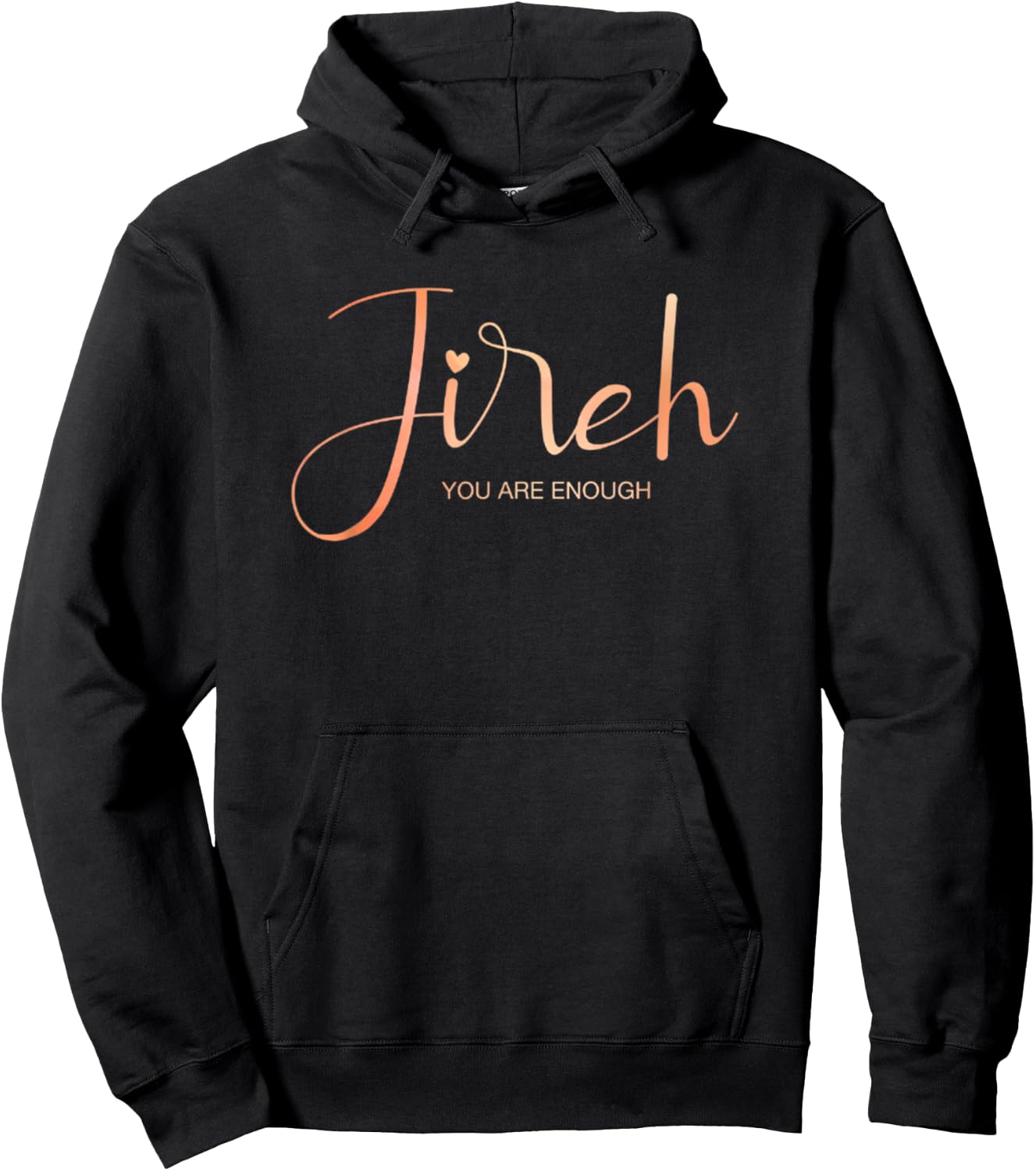 Jireh I Am Enough More Then Enough Christian Faith In Jesus Hoodie - Hoodie | Black