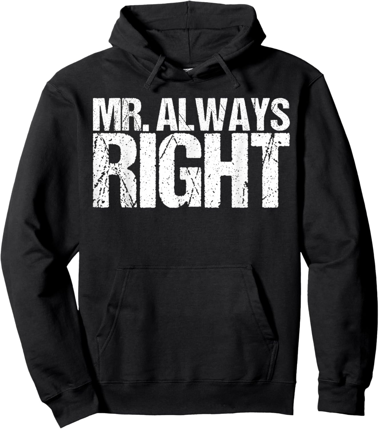 Mr Always Right Funny Saying Ironic Quote Hoodie - Hoodie | Black