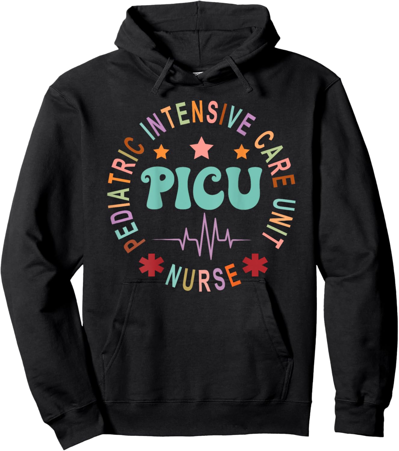PICU Nurse Pediatric Intensive Care Unit Nurse Day Back Of Hoodie - Hoodie | Black