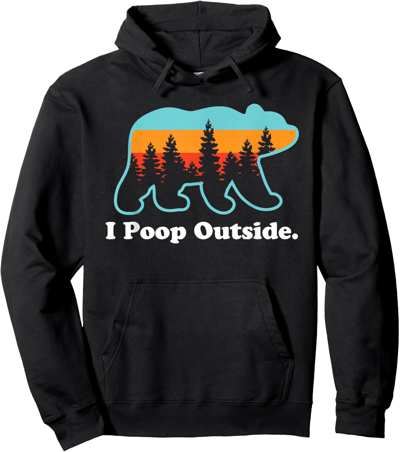 Funny Camping for Outdoorsman I Poop Outside Hoodie - Hoodie | Black