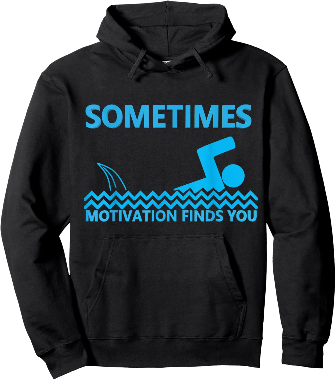 Sometimes Motivation Finds You Shark Sarcastic Humor Saying Hoodie - Hoodie | Black