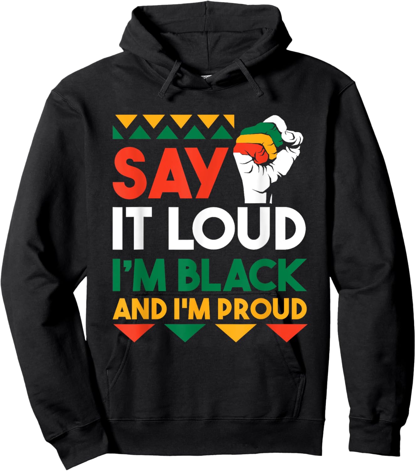 Say It Loud I'm Black & I'm Proud Black History Month Hoodie - Hoodie | Black